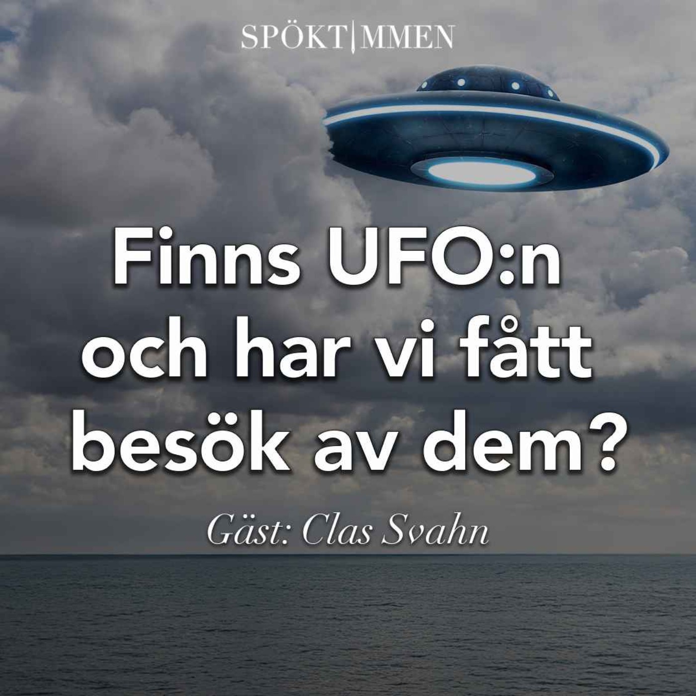 Finns ufon och har vi fått besök av dem? – Gäst: Clas Svahn