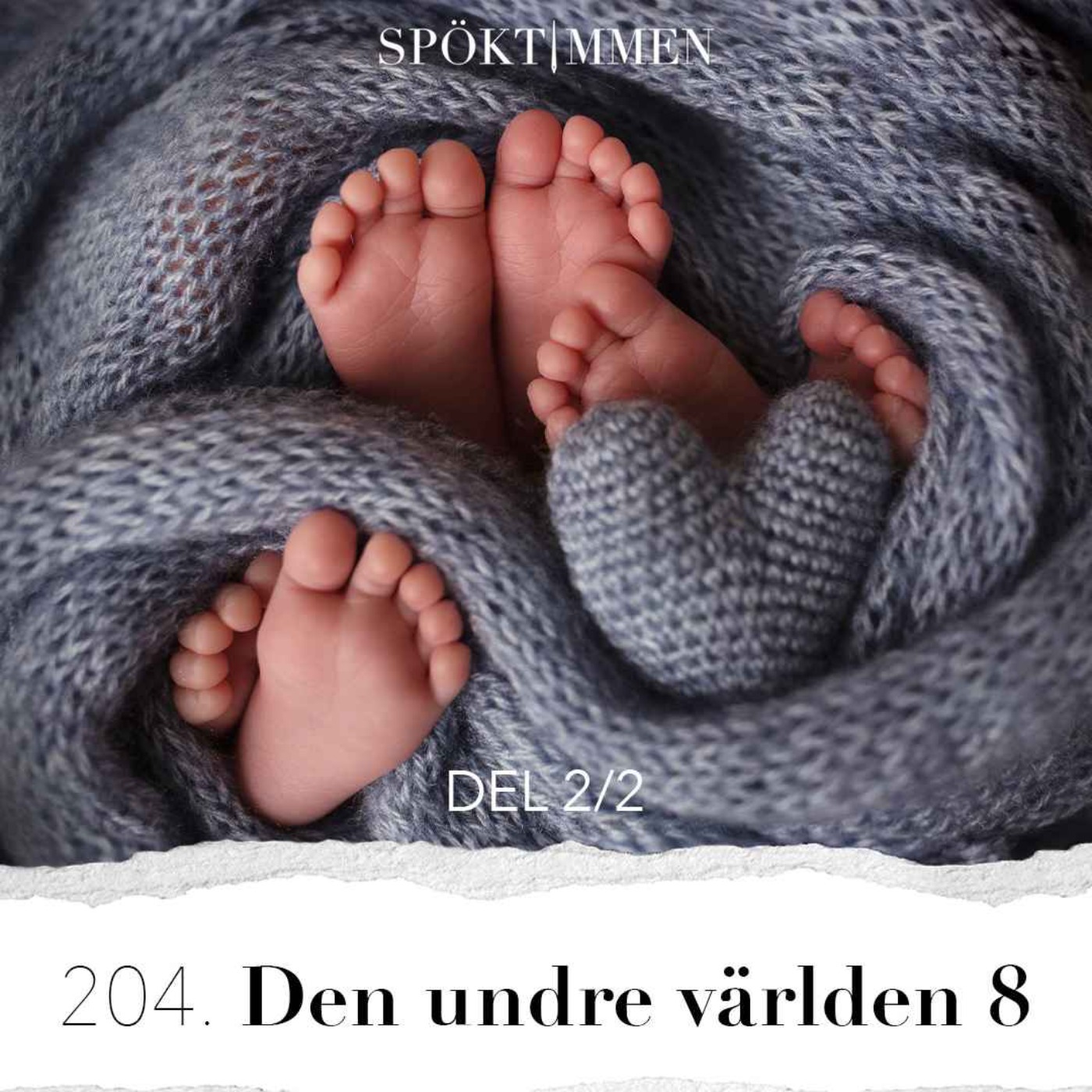 204. Den undre världen 8 – Del 2