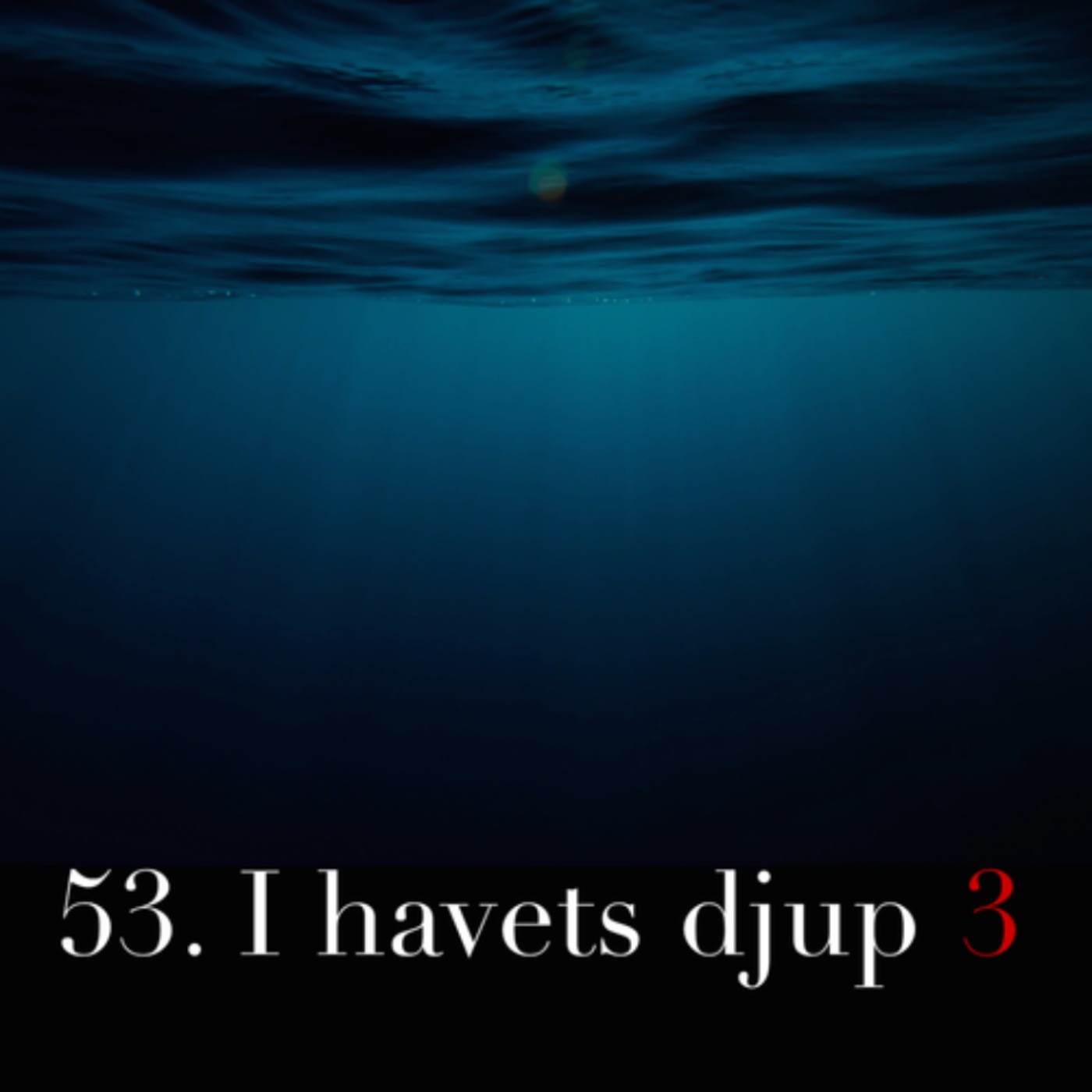 I havets djup 3 (REPRIS)