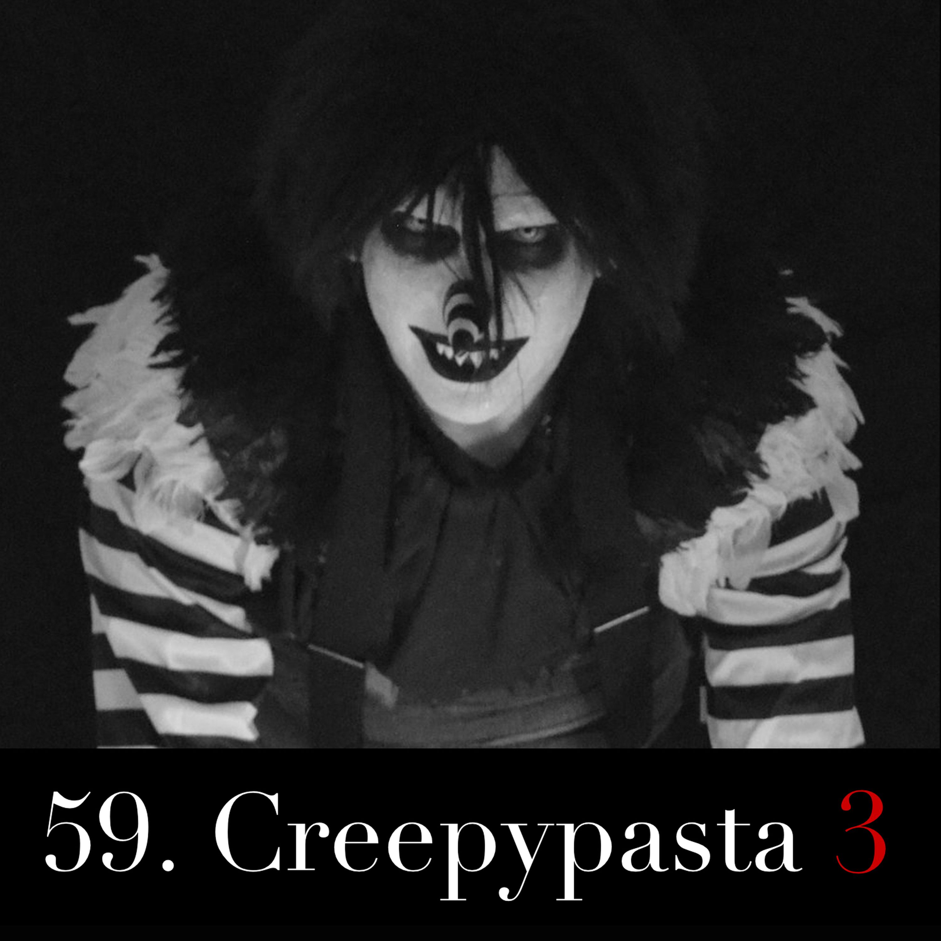 59. Creepypasta 3