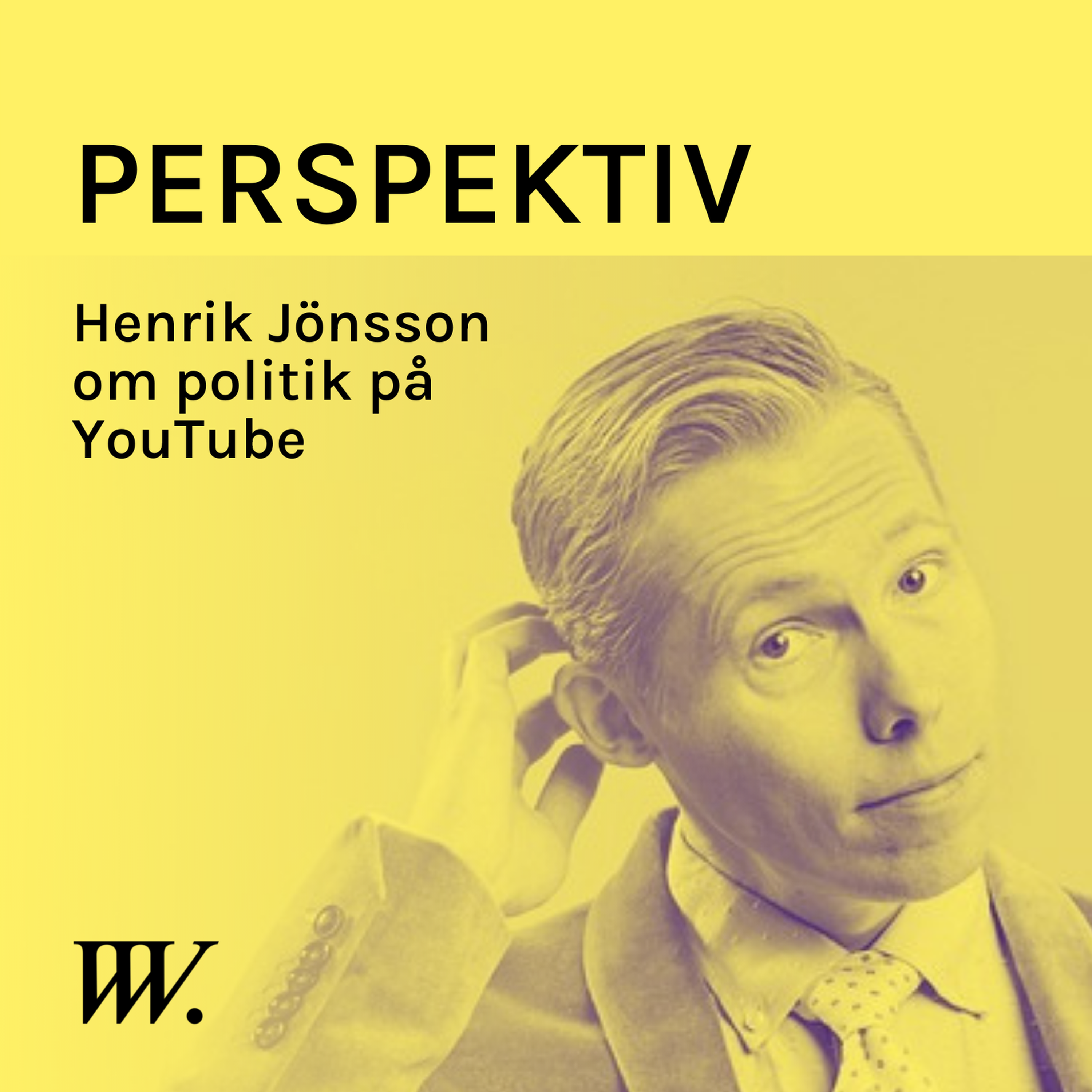 78. YouTubes ökade betydelse i politiken - med Henrik Jönsson