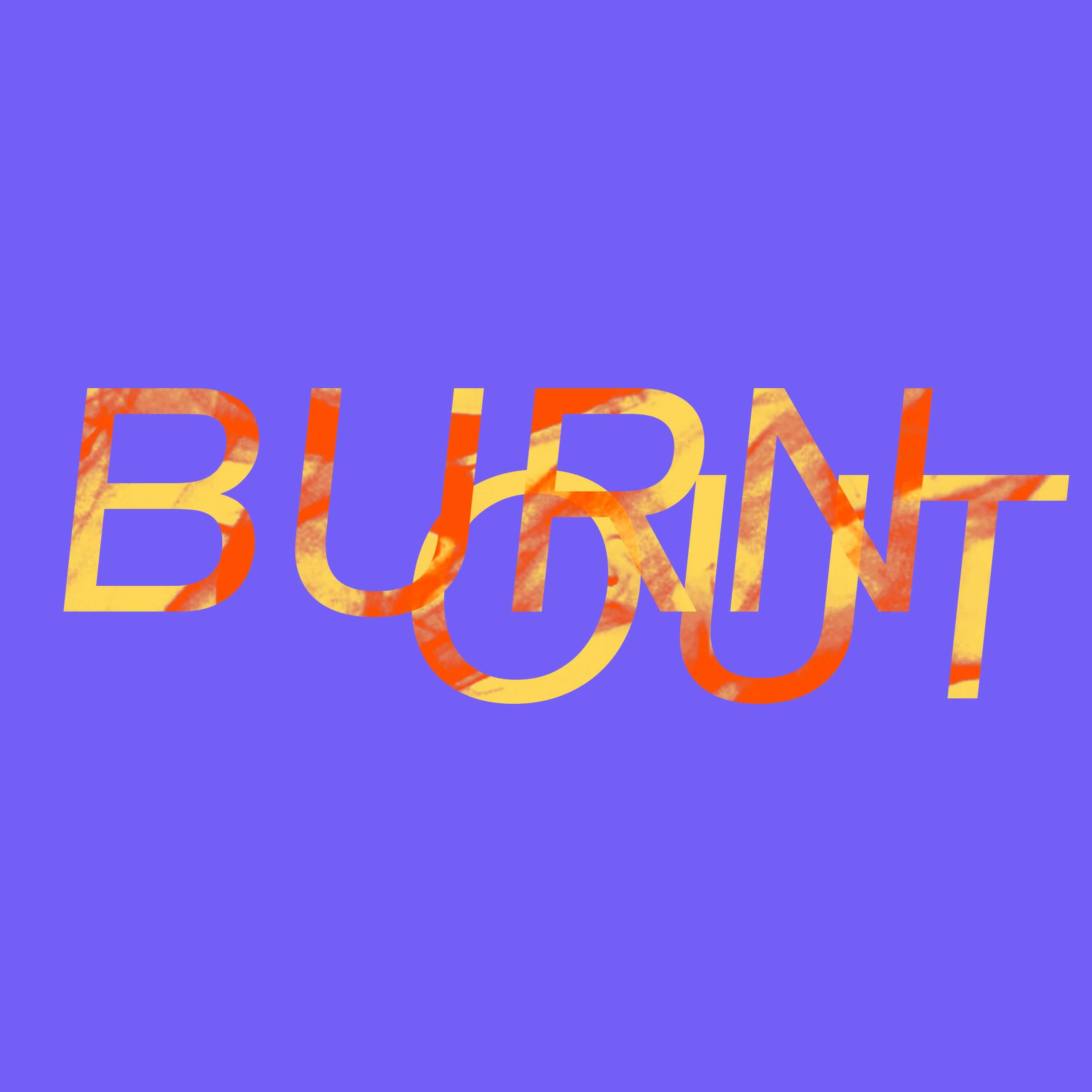 Burn Out