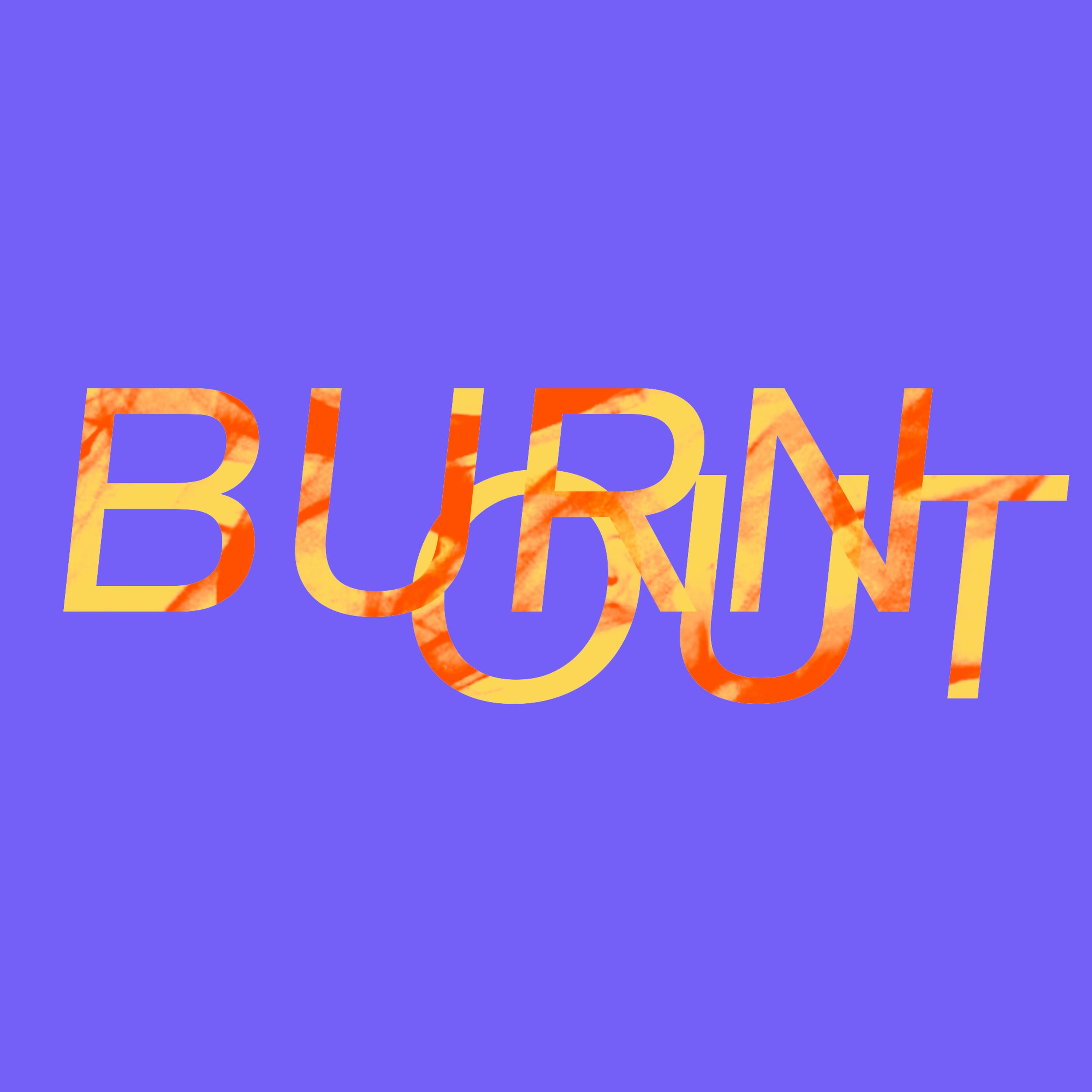 Burn Out
