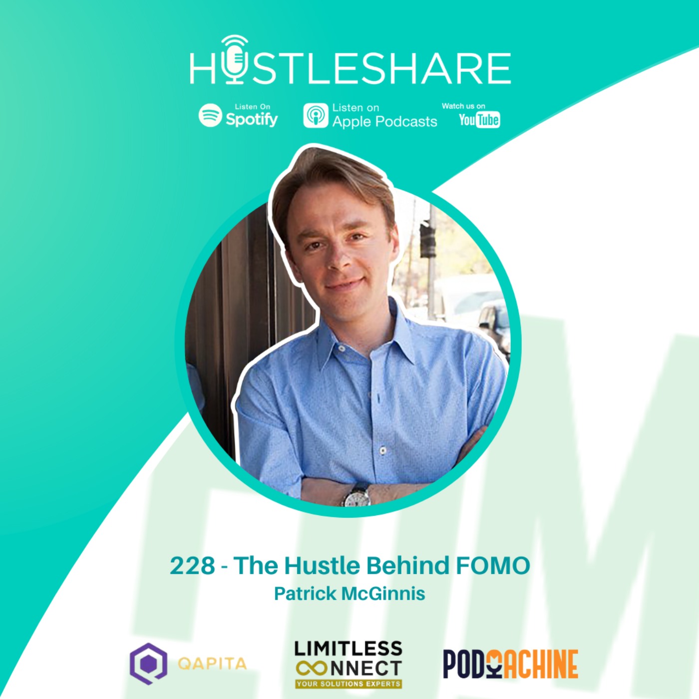 Patrick McGinnis - The Hustle Behind FOMO