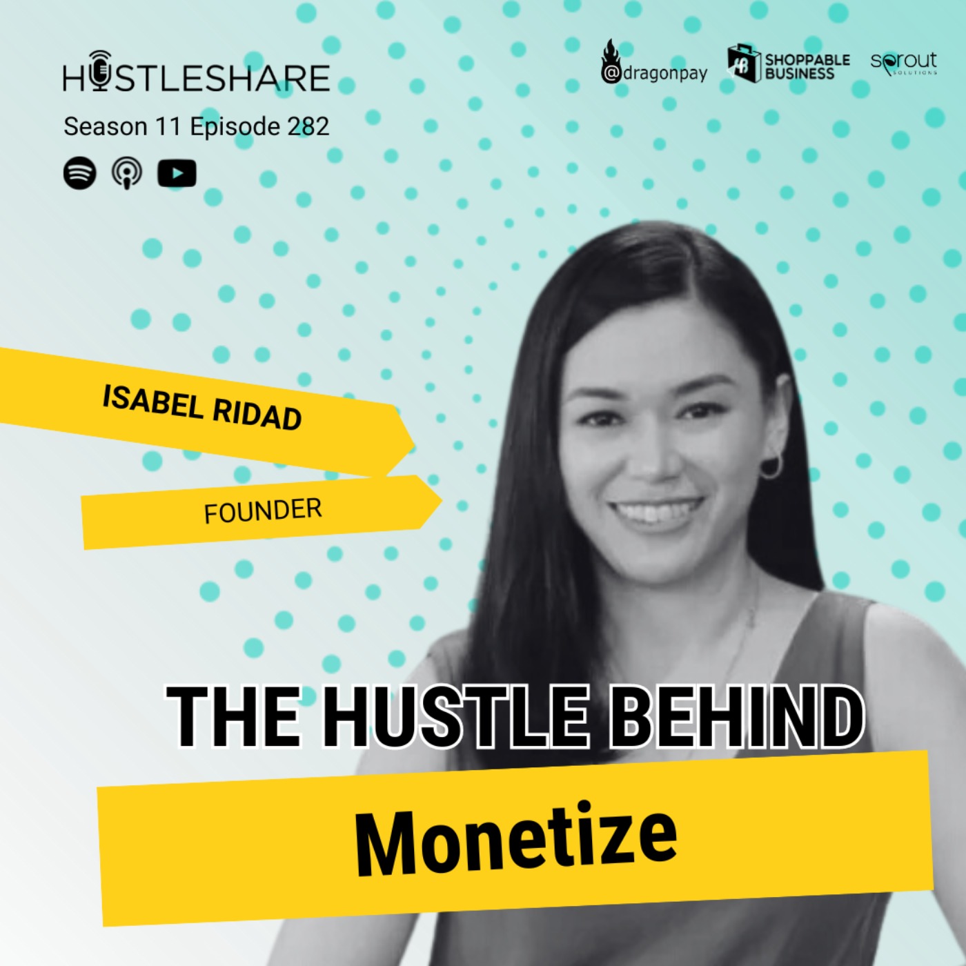 Isabel Ridad - The Hustle Behind Monetize