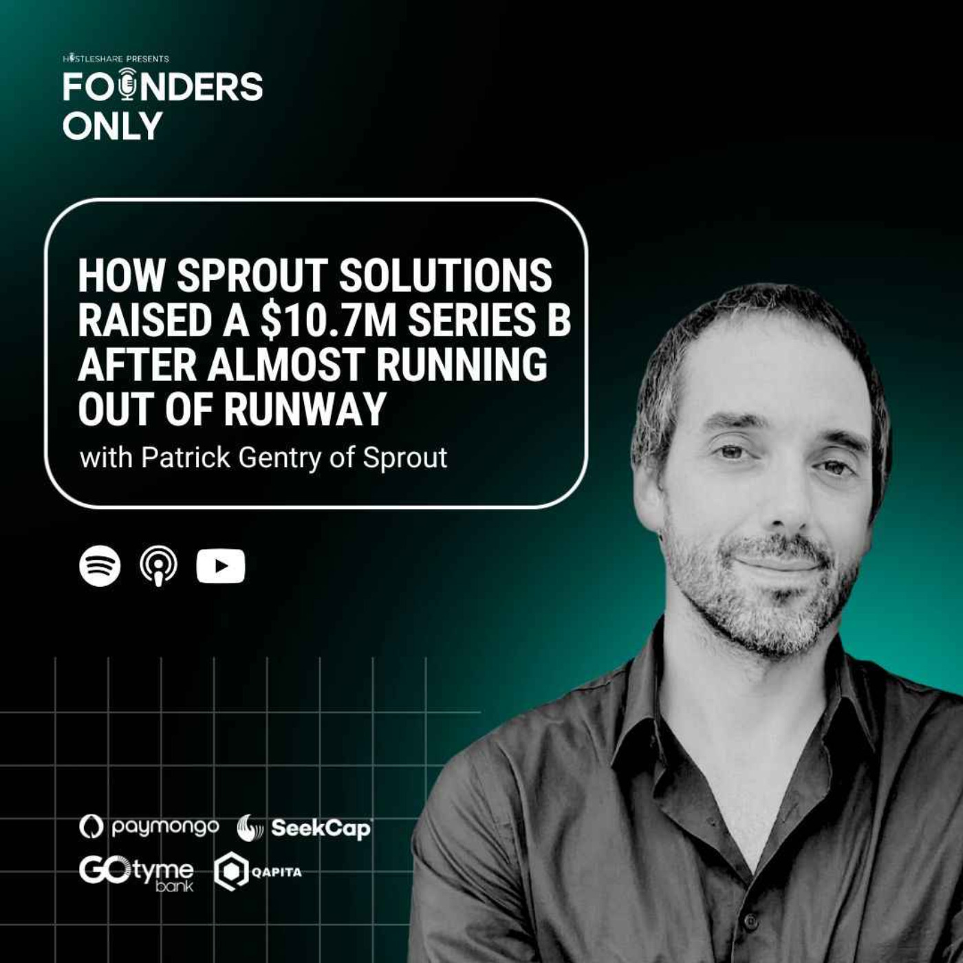 How Sprout Solutions raised a $10.7M Series B after almost running out of runway w/ Patrick Gentry of Sprout