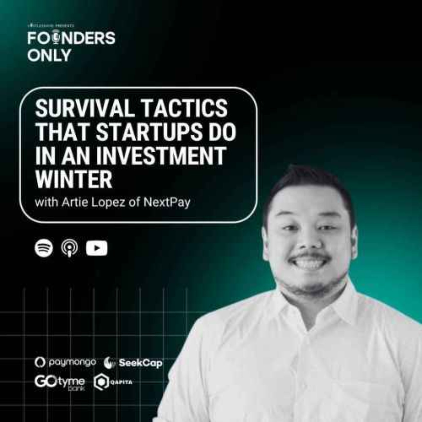 Survival tactics that startups do in an investment winter w/ Artie Lopez of NextPay