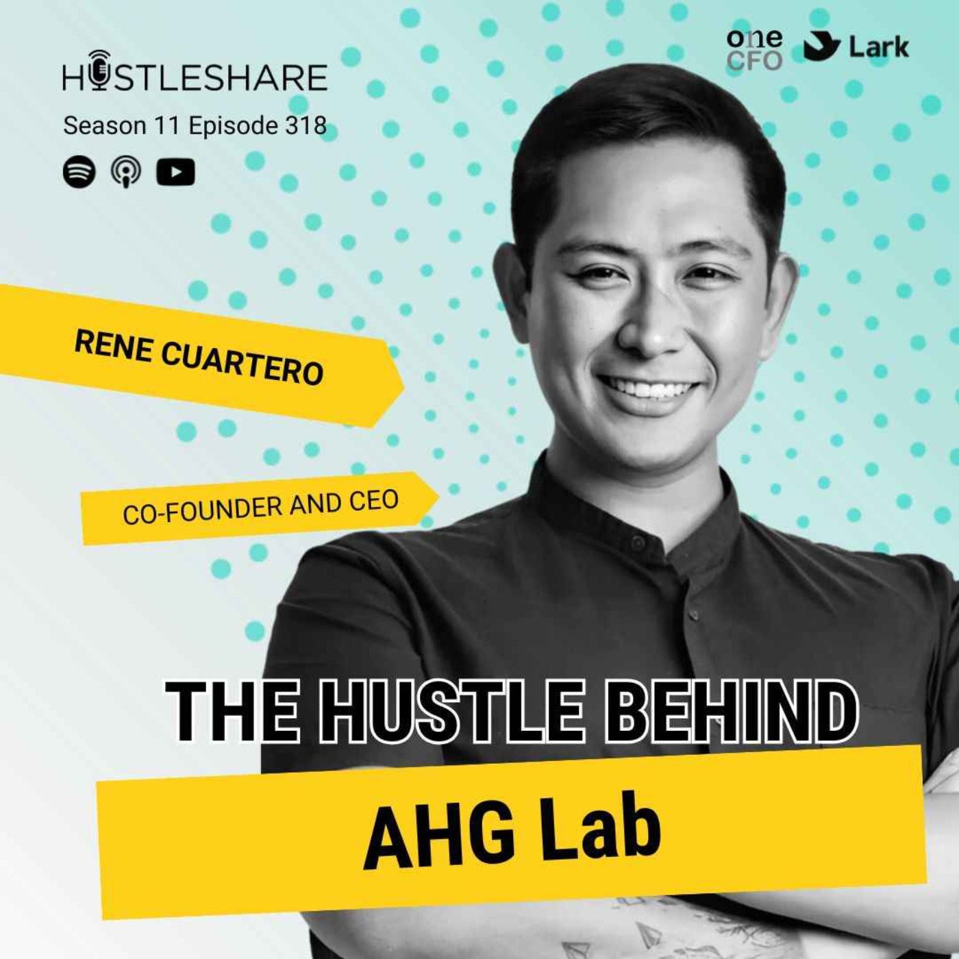 Rene Cuartero - The Hustle Behind AHG Lab