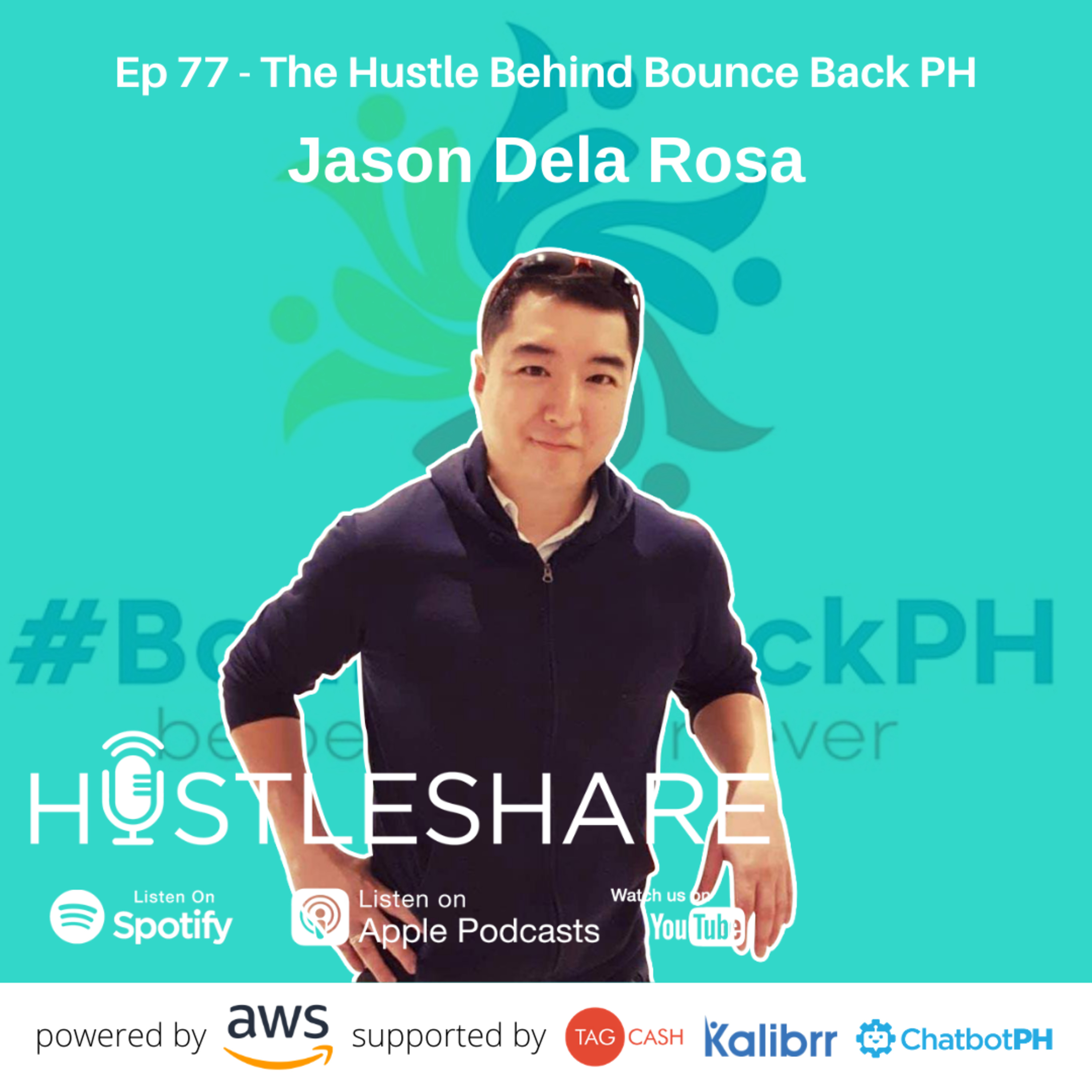 Jason Dela Rosa - The Hustle Behind Bounce Back PH