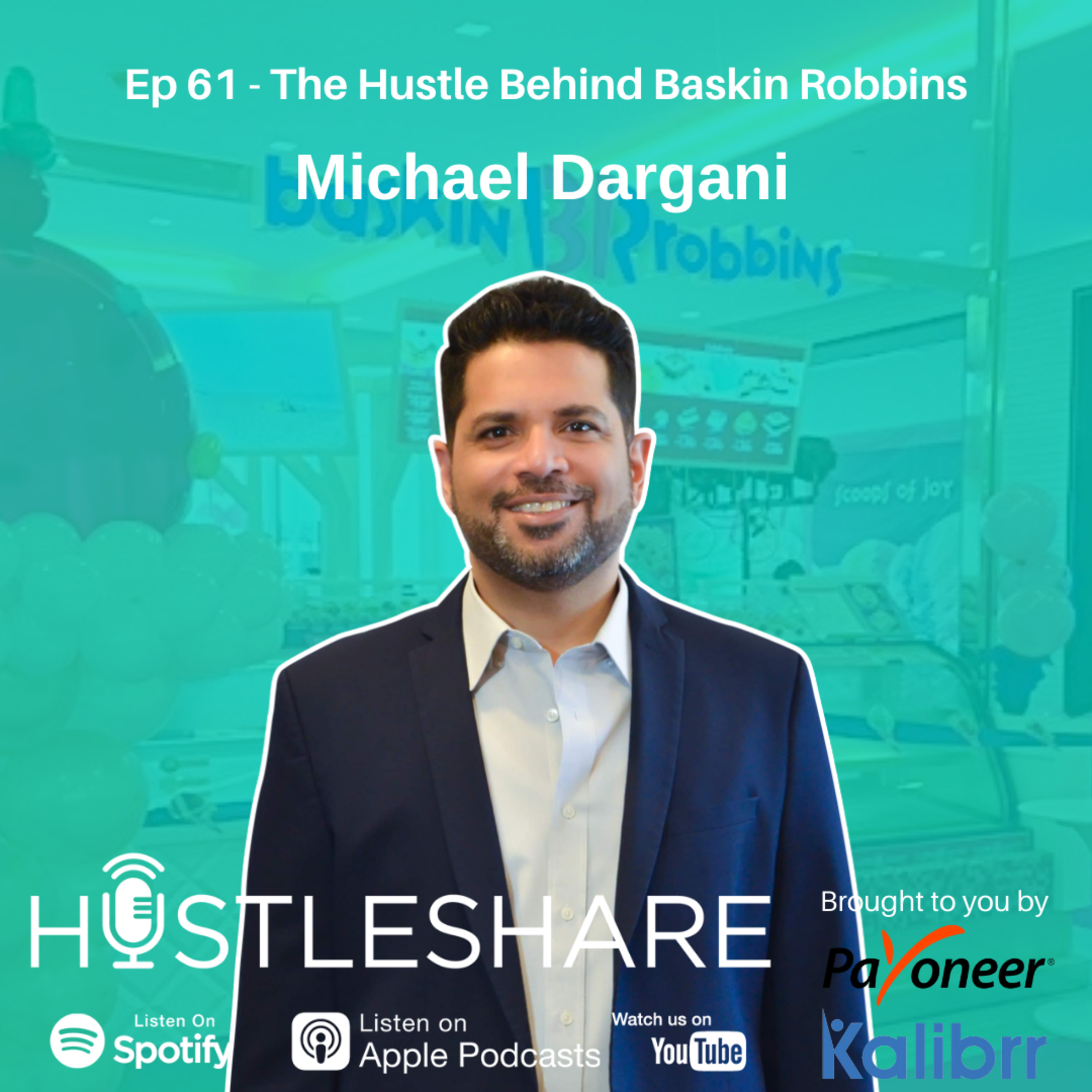 Michael Dargani - The Hustle Behind Baskin Robbins