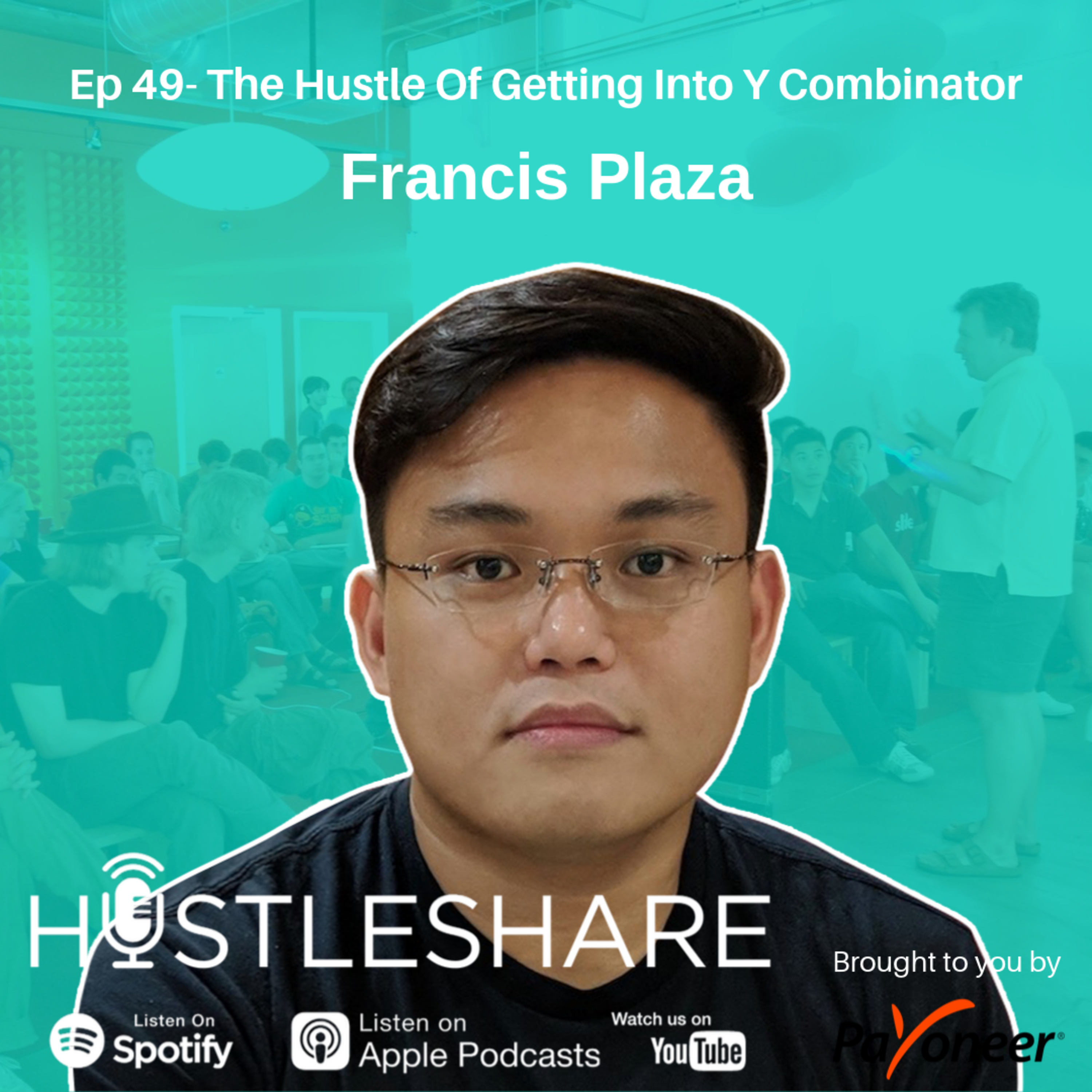 Francis Plaza - The Hustle Of Getting Into Y Combinator