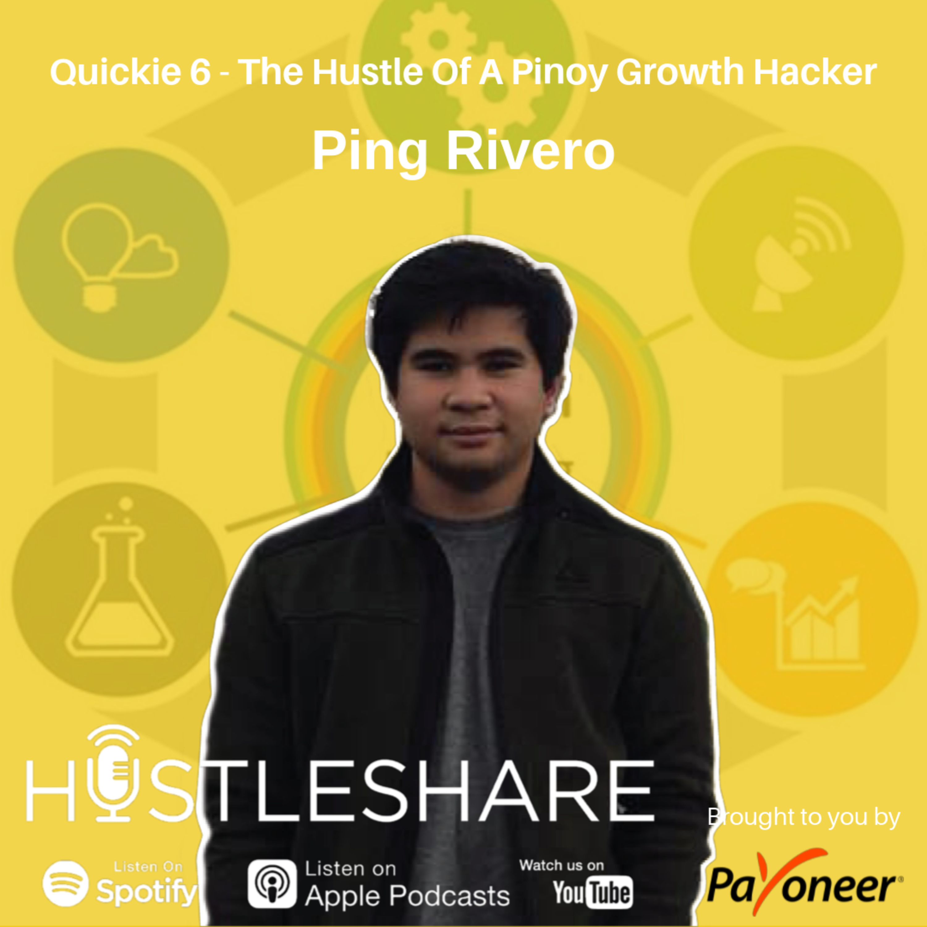 Quickie 6: Ping Rivero - The Hustle Of A Pinoy Growth Hacker