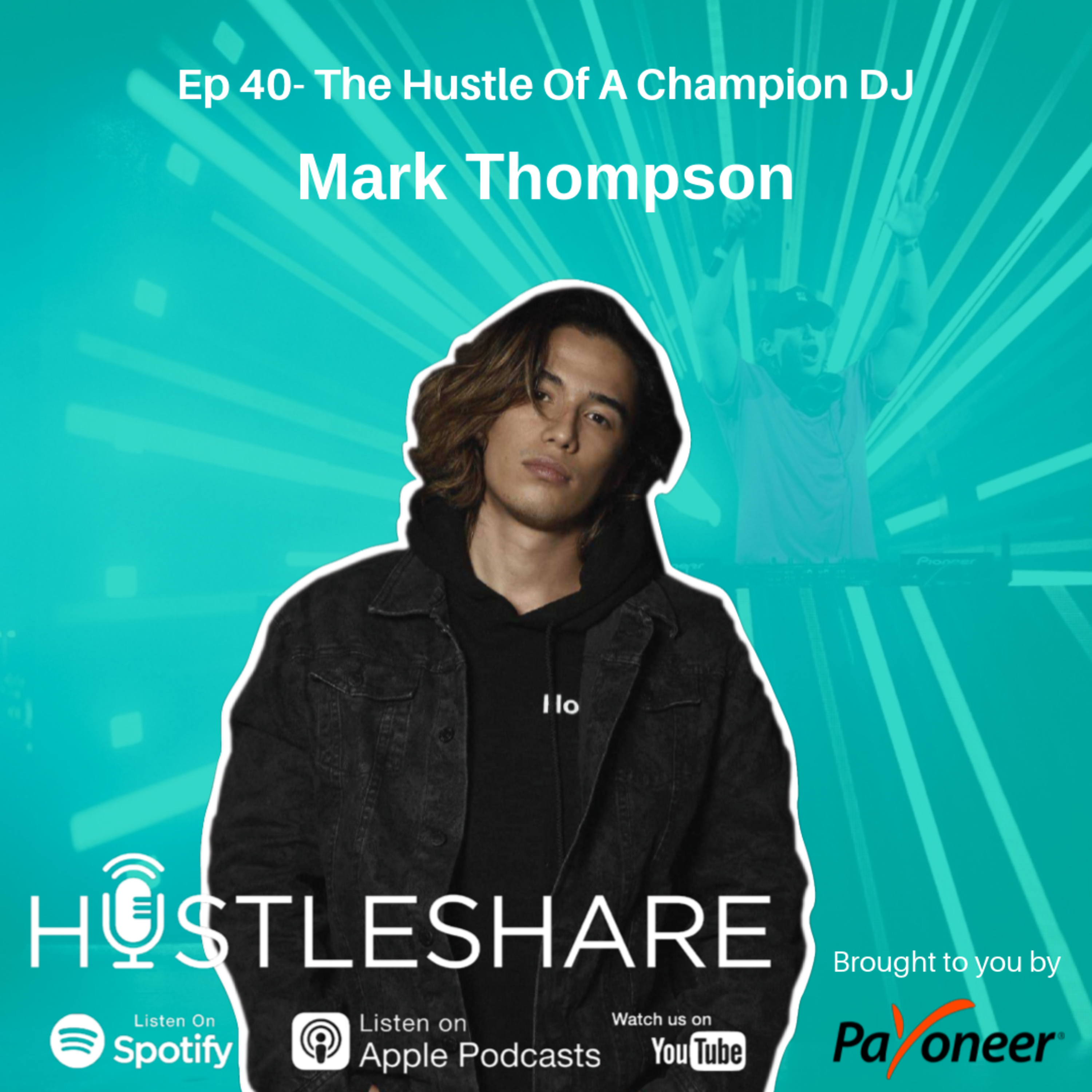 Mark Thompson - The Hustle Of A Champion DJ