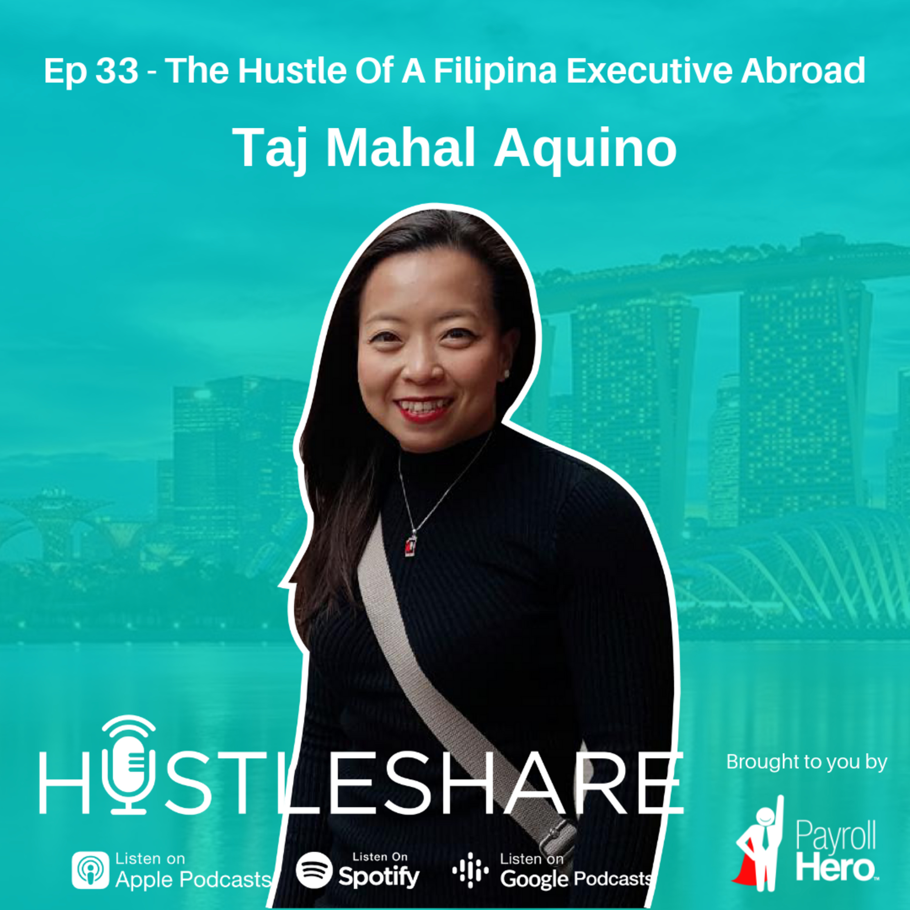 Taj Mahal Aquino - The Hustle Of A Filipina Executive Abroad