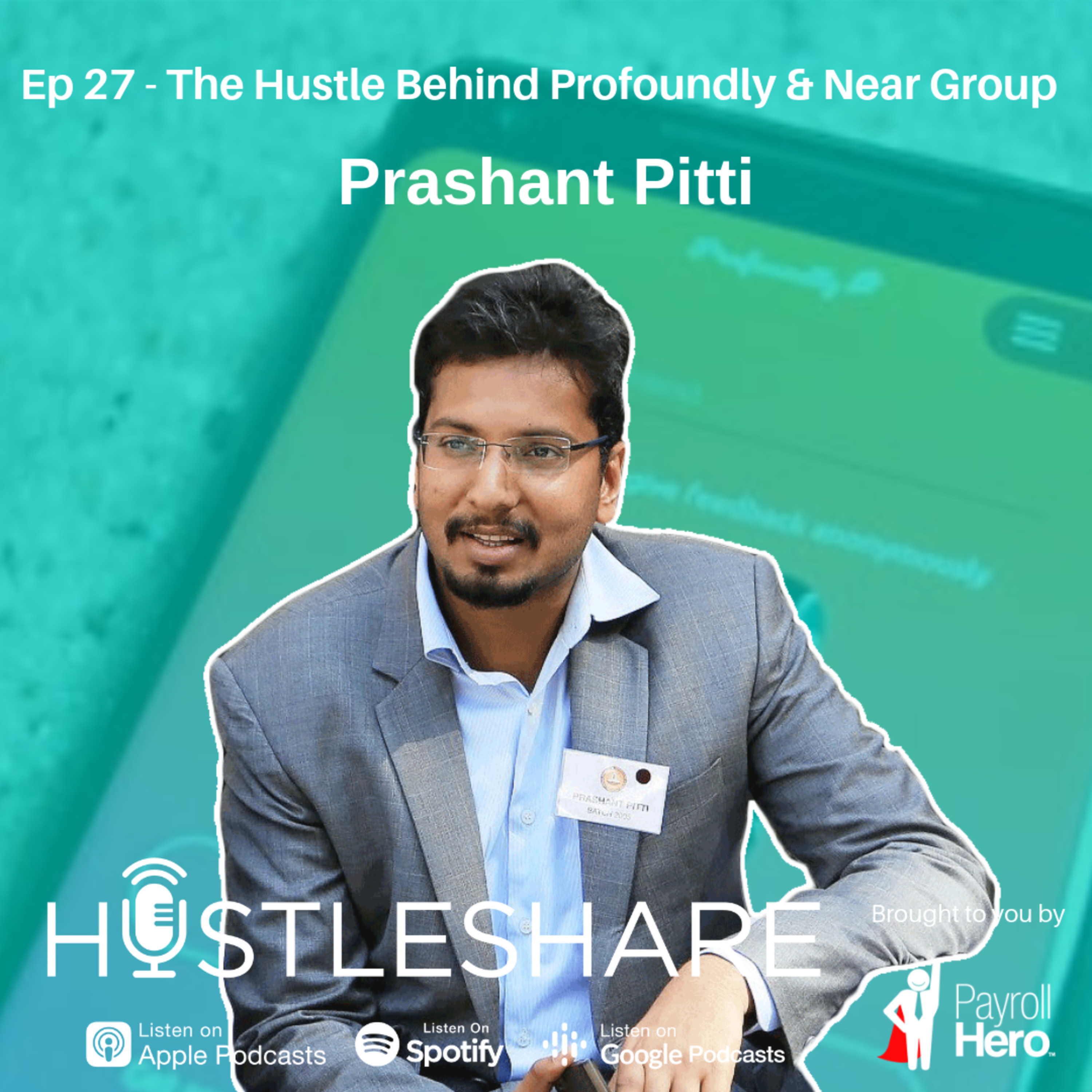 Prashant Pitti - The Hustle Behind Profoundly and Near Group