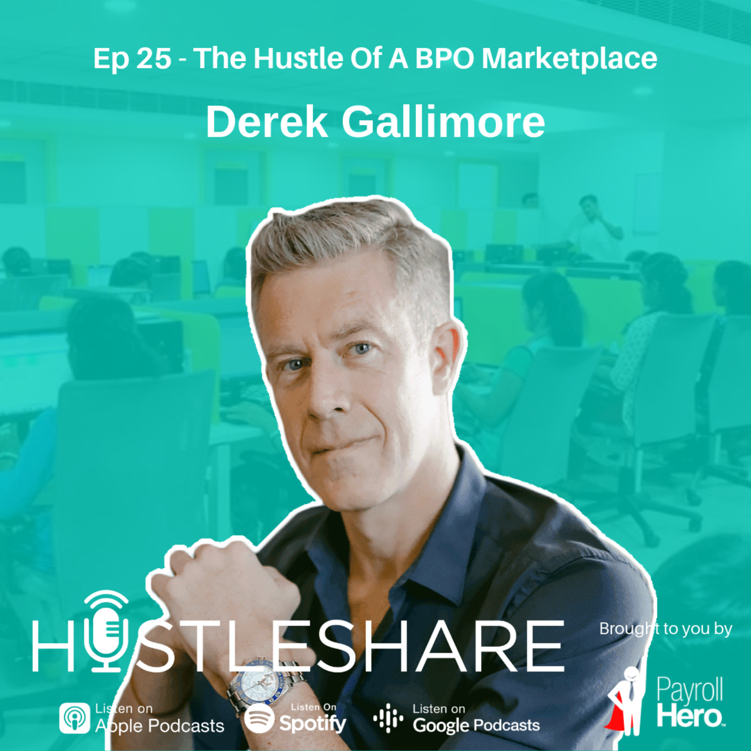 Derek Gallimore - The Hustle Of A BPO Marketplace