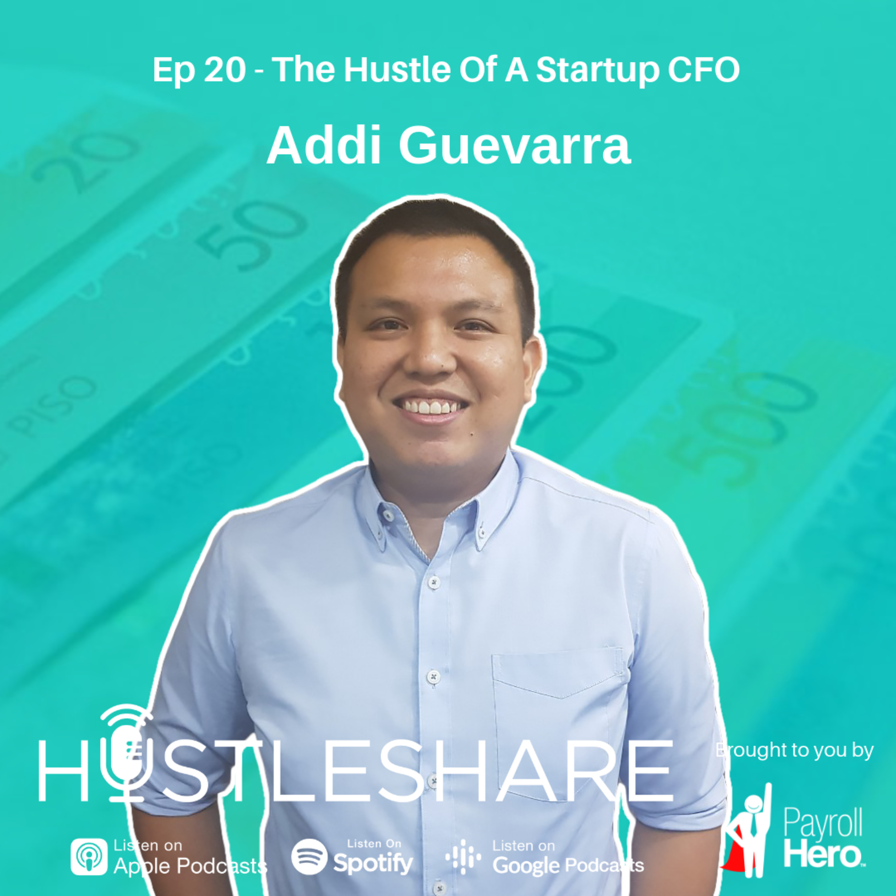 Addi Guevara - The Hustle Of A Startup CFO