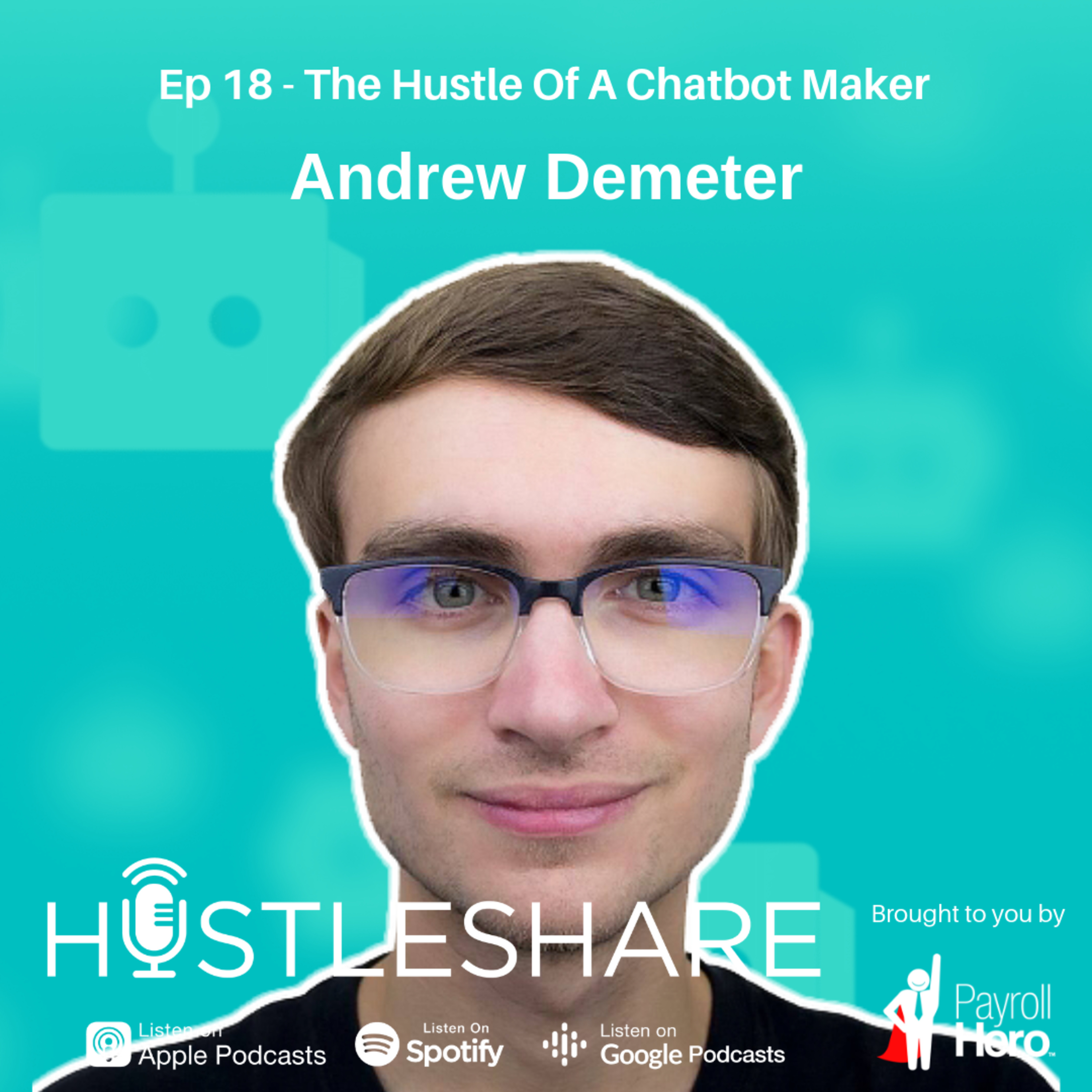 Andrew Demeter - The Hustle Of A Chatbot Maker