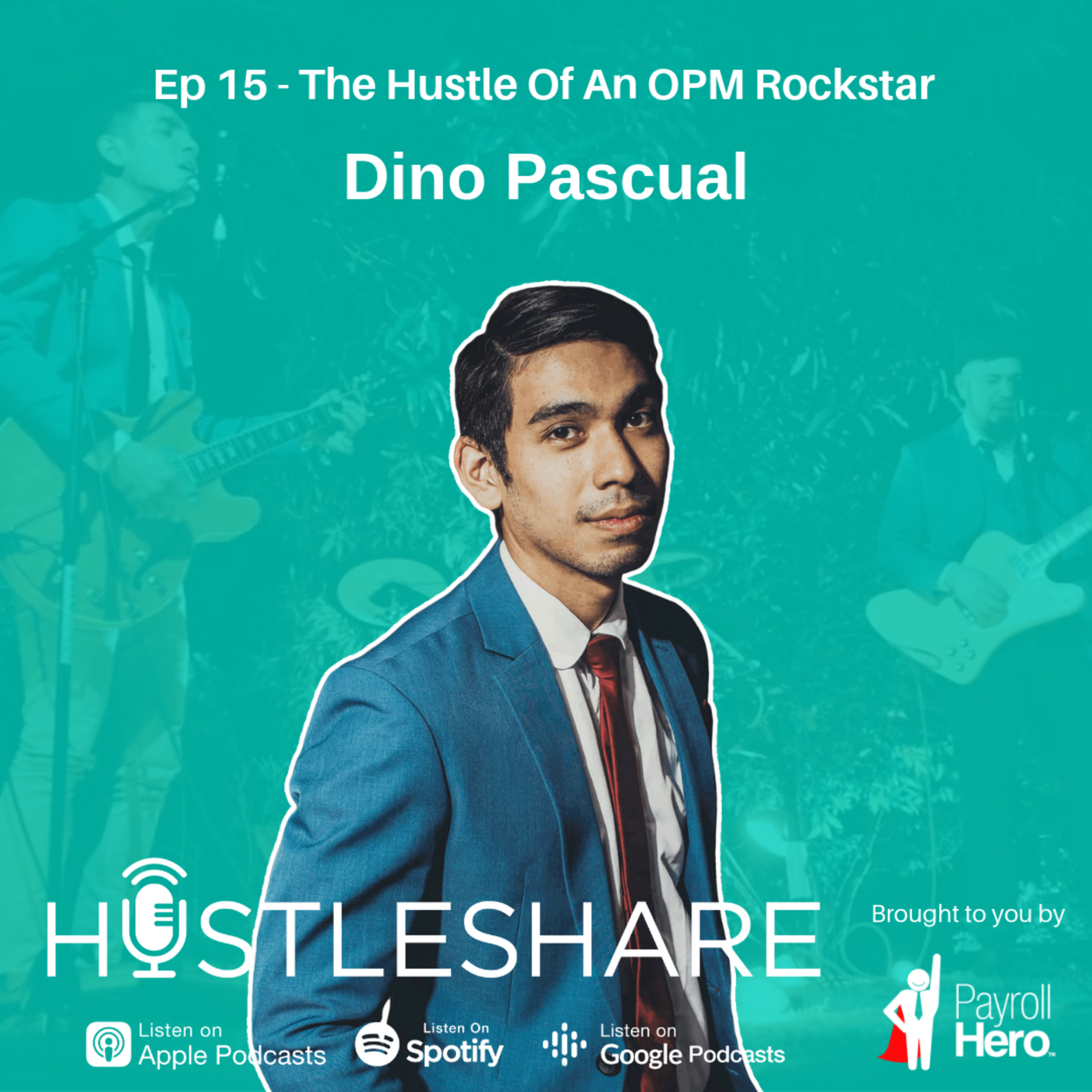 Dino Pascual - The Hustle Of An OPM Rockstar