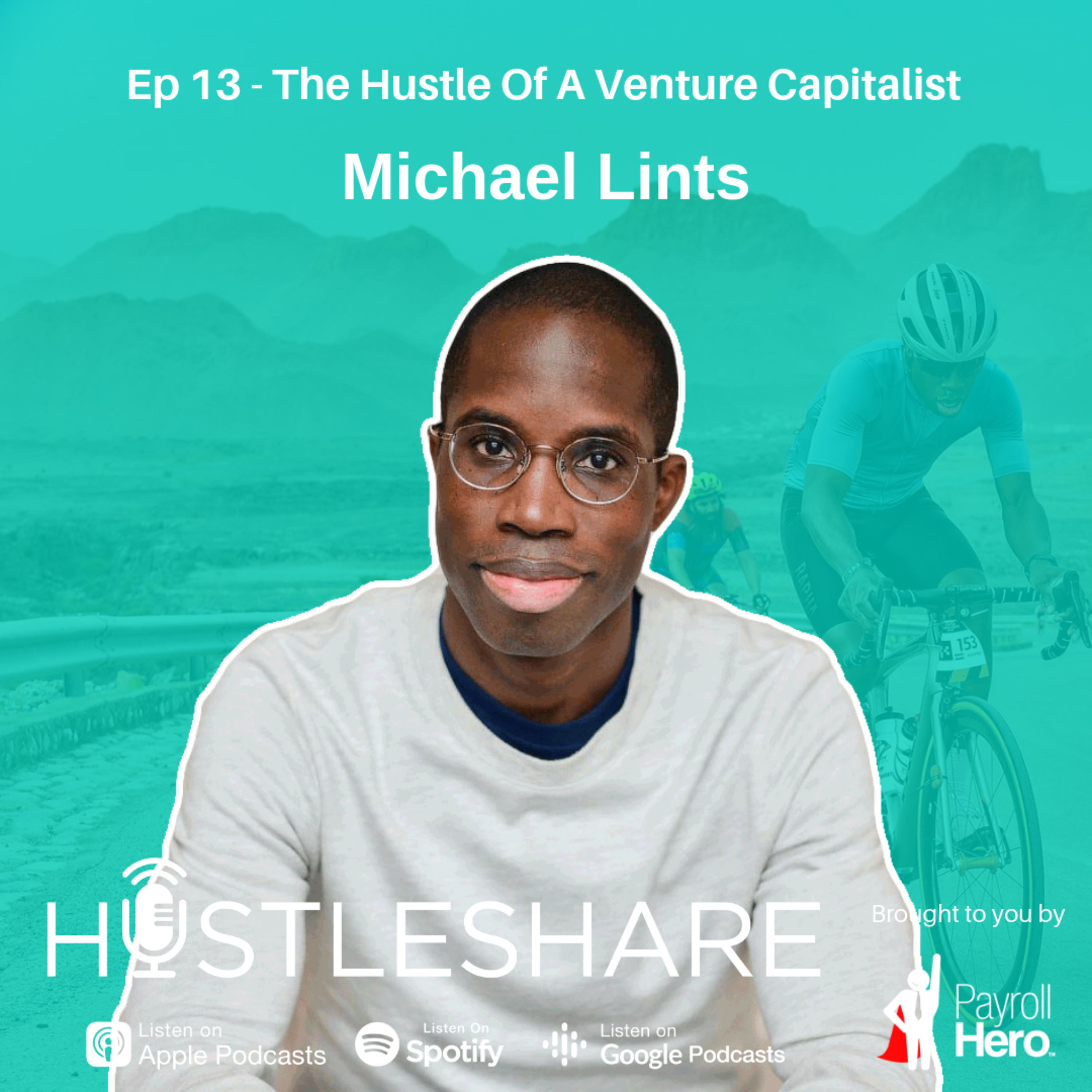 Michael Lints - The Hustle Of A Venture Capitalist