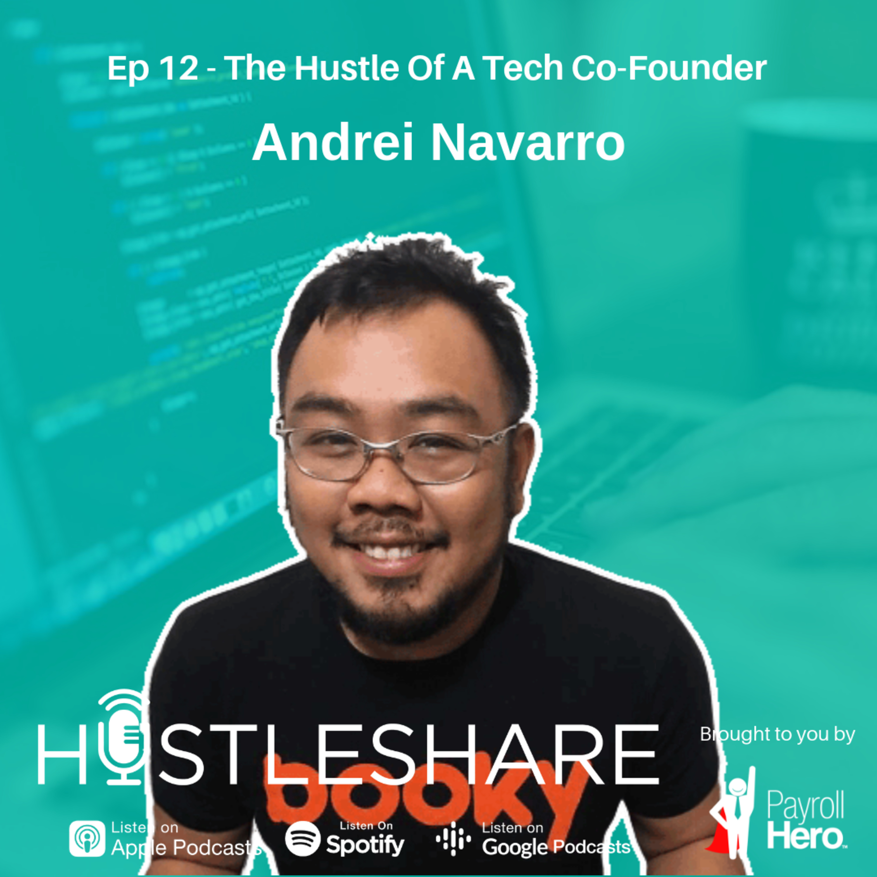 Andrei Navarro - The Hustle Of A Tech Co-Founder