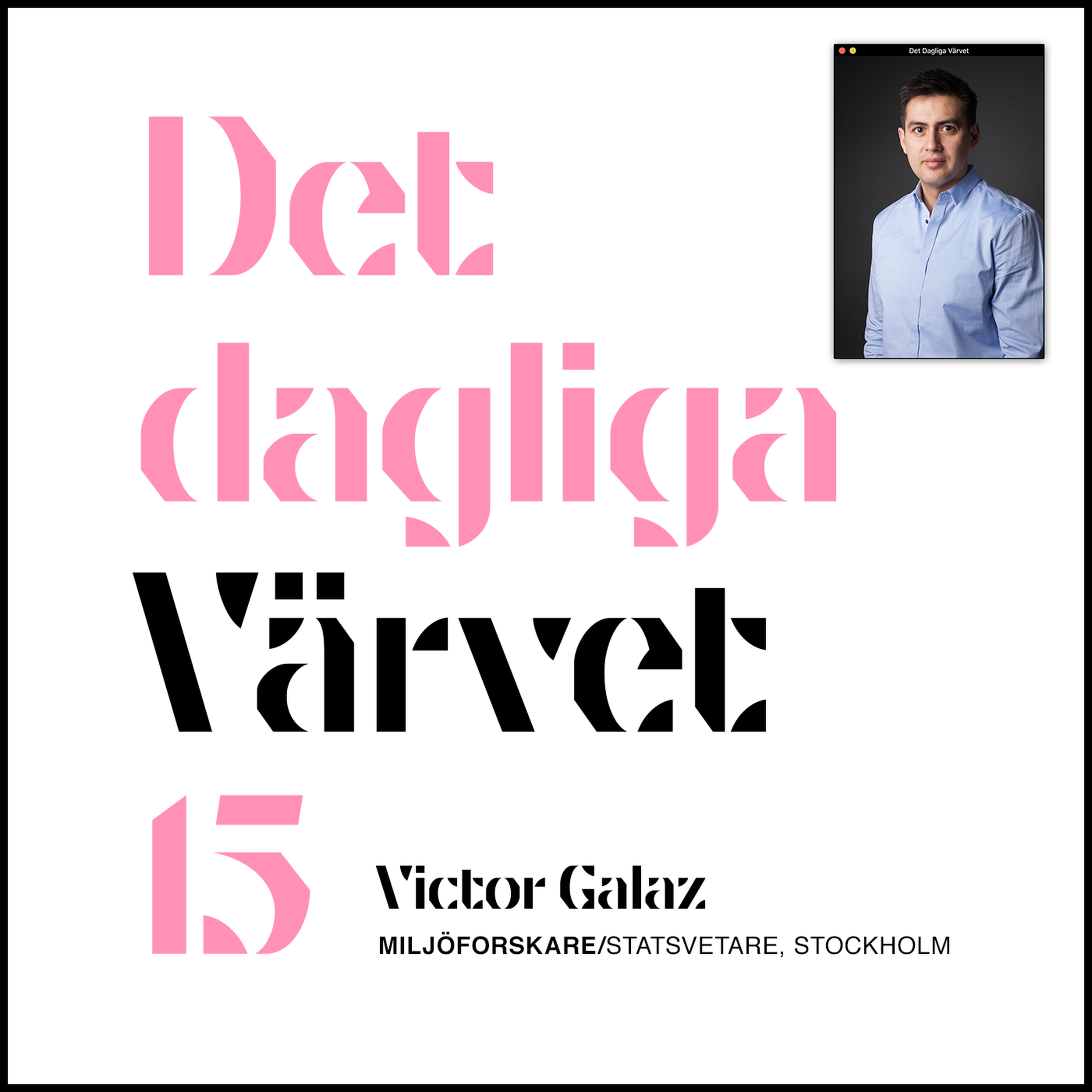 DET DAGLIGA VÄRVET #15 VIKTOR GALAZ