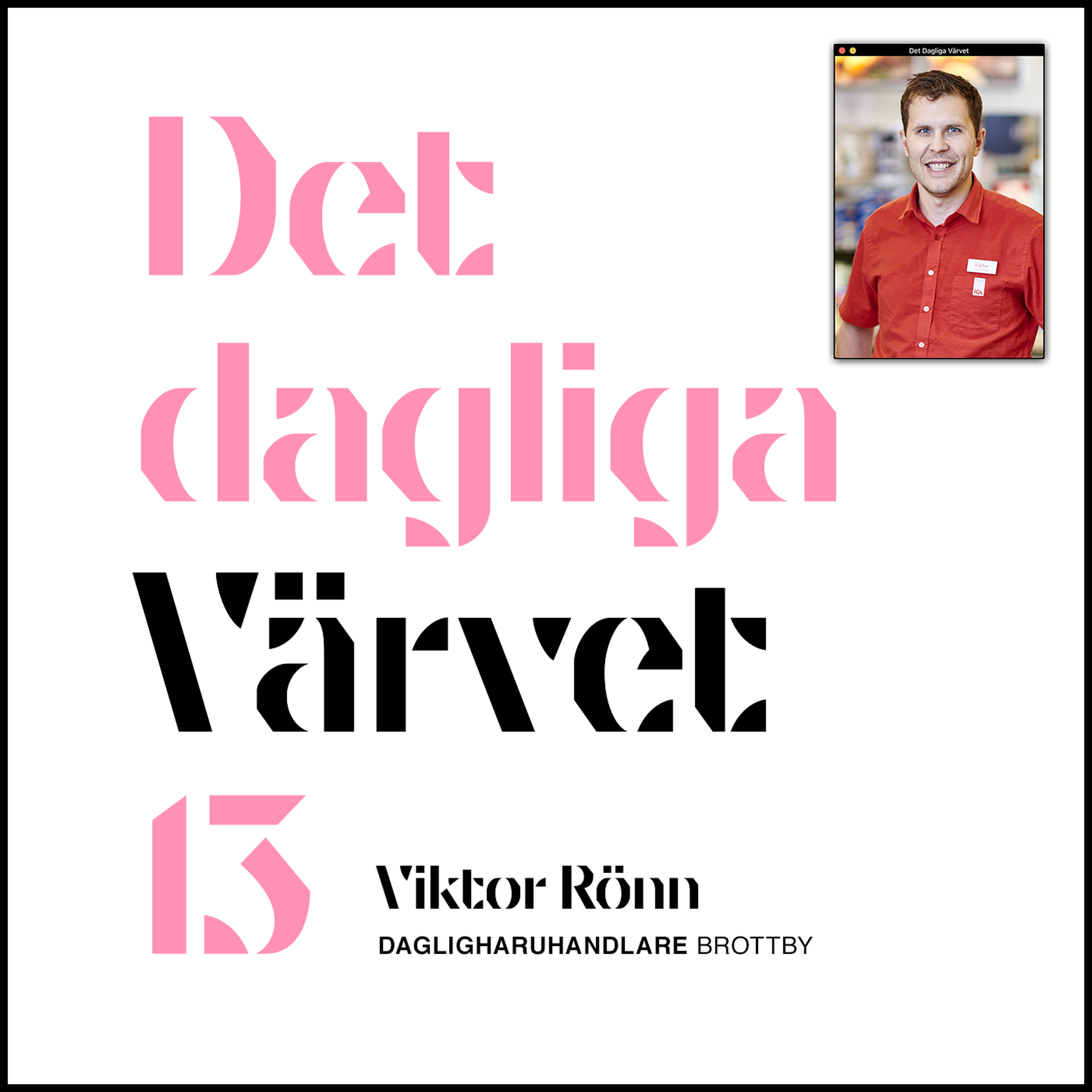 DET DAGLIGA VÄRVET #13 VIKTOR RÖNN