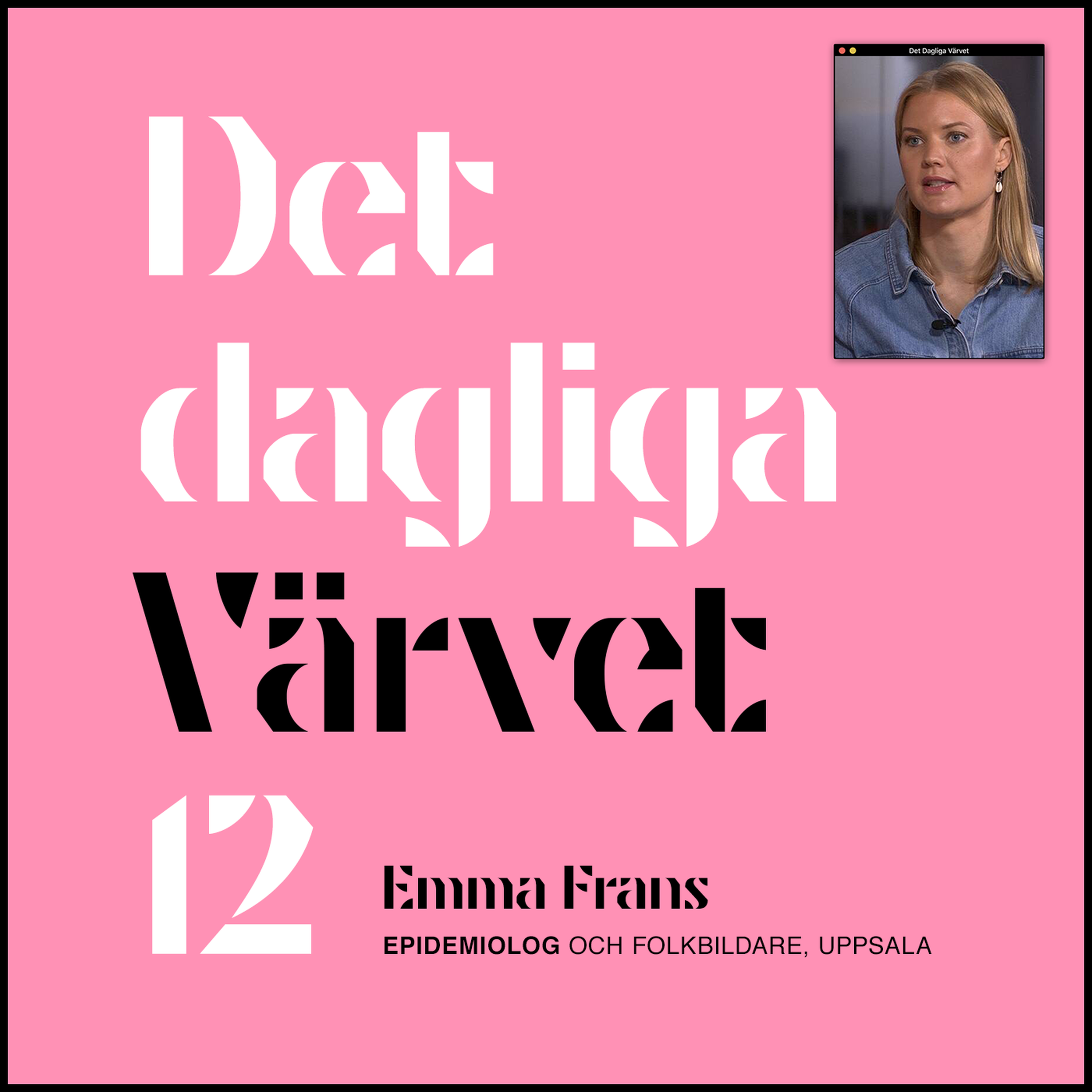 DET DAGLIGA VÄRVET #12 EMMA FRANS
