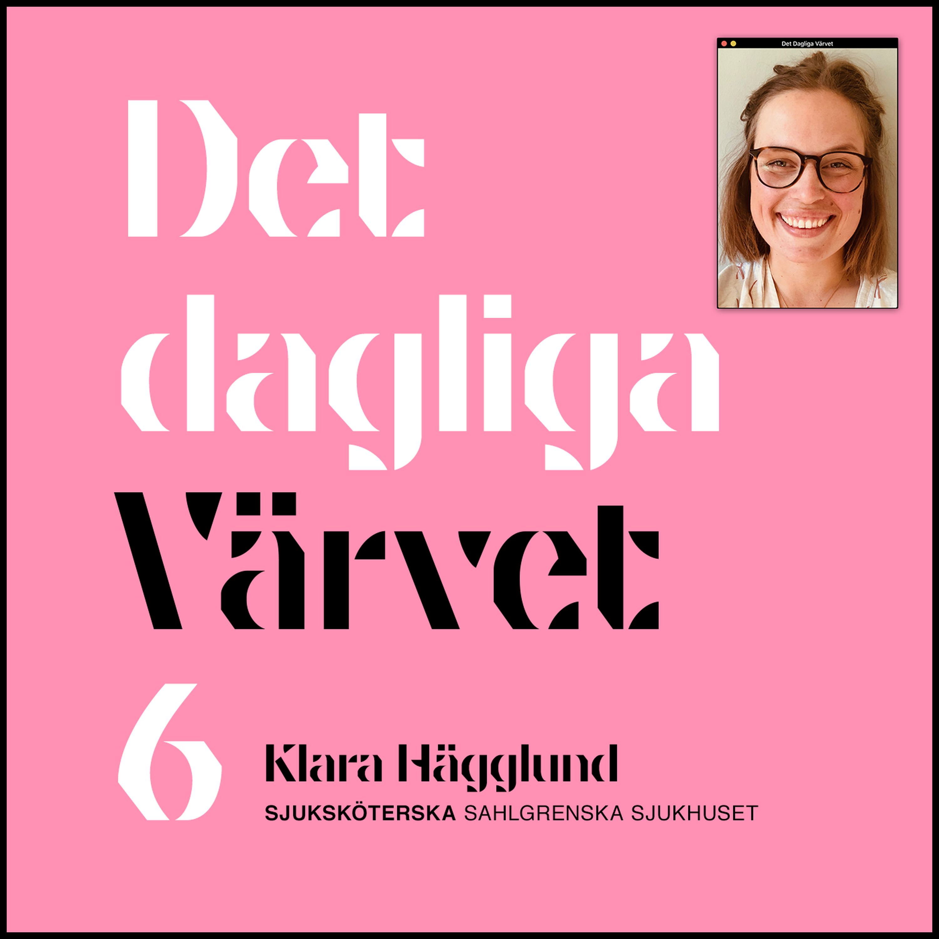 DET DAGLIGA VÄRVET #6 Klara Hägglund