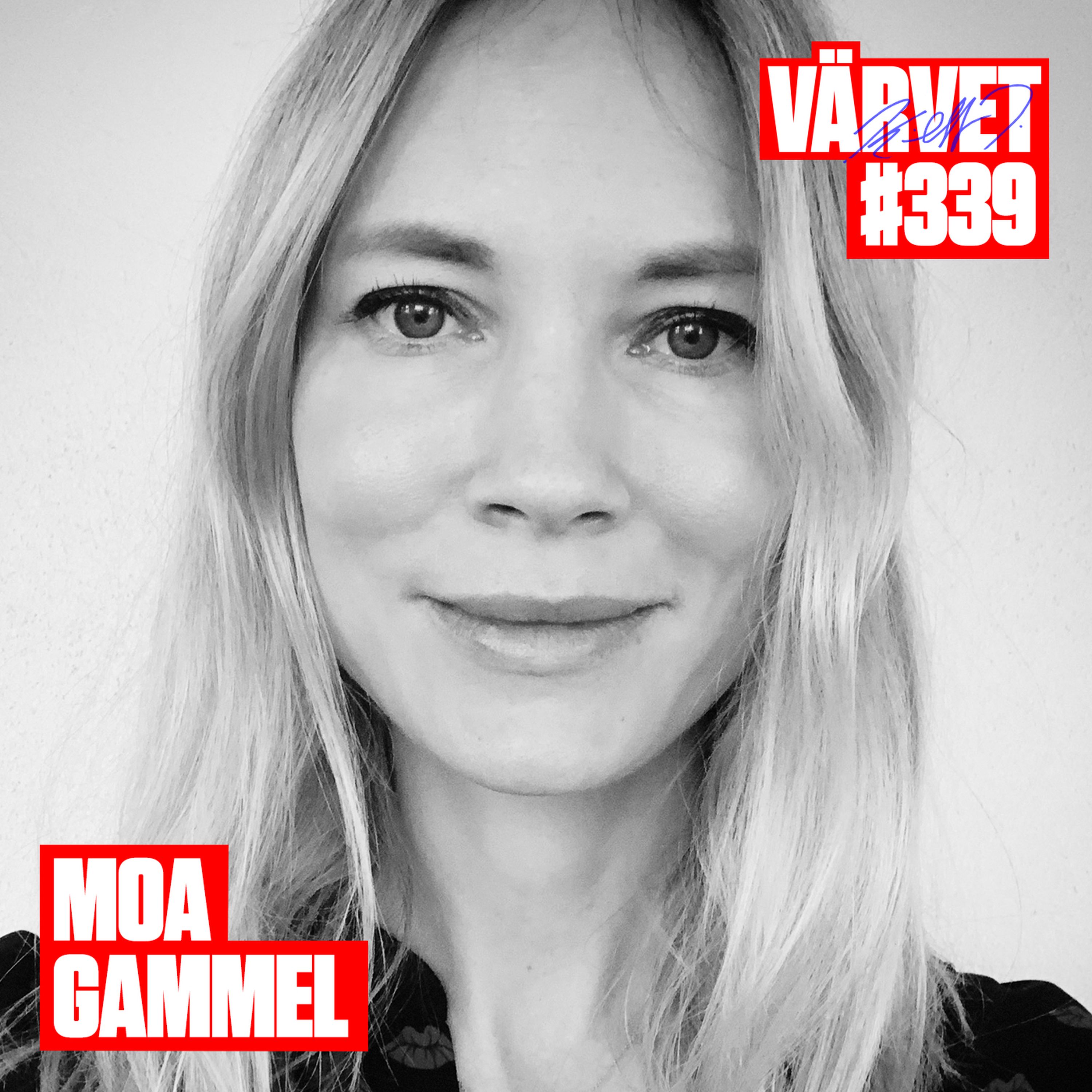 #339: Moa Gammel