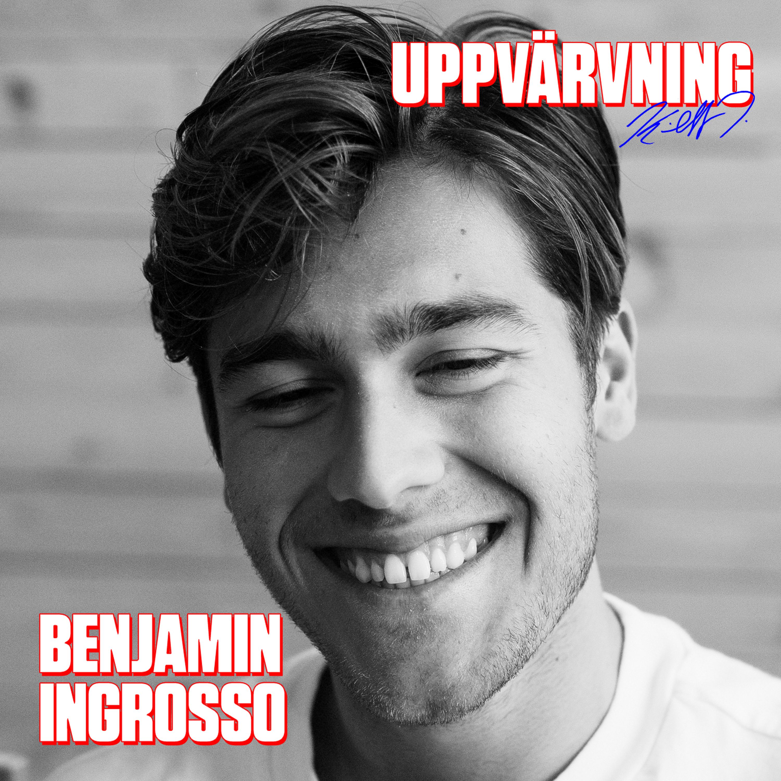 UPPVÄRVNING med Benjamin Ingrosso