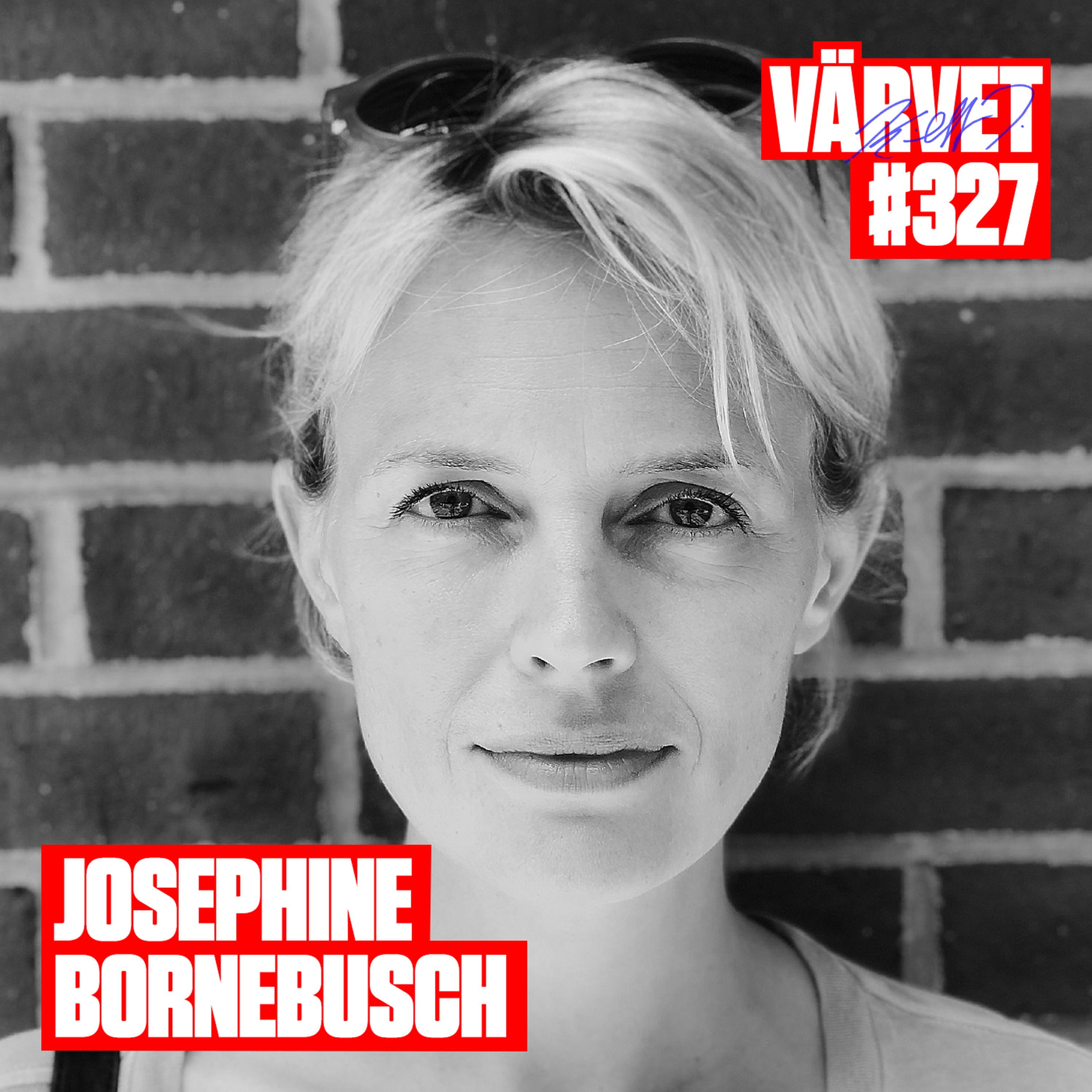 #327: Josephine Bornebusch