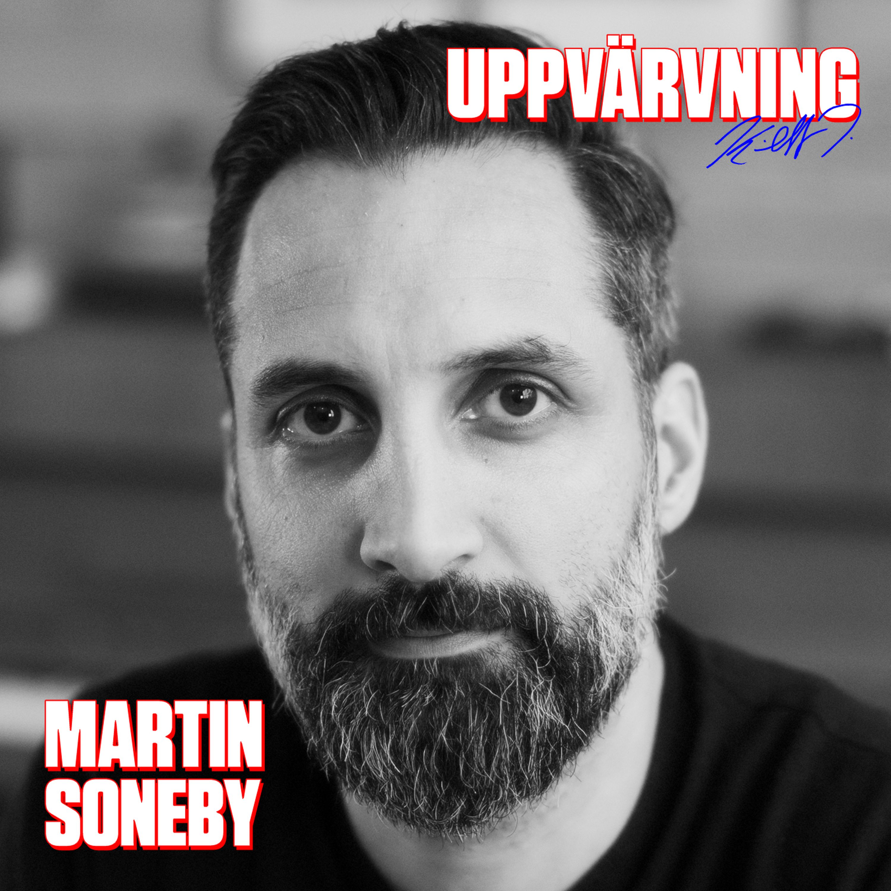 UPPVÄRVNING med Martin Soneby