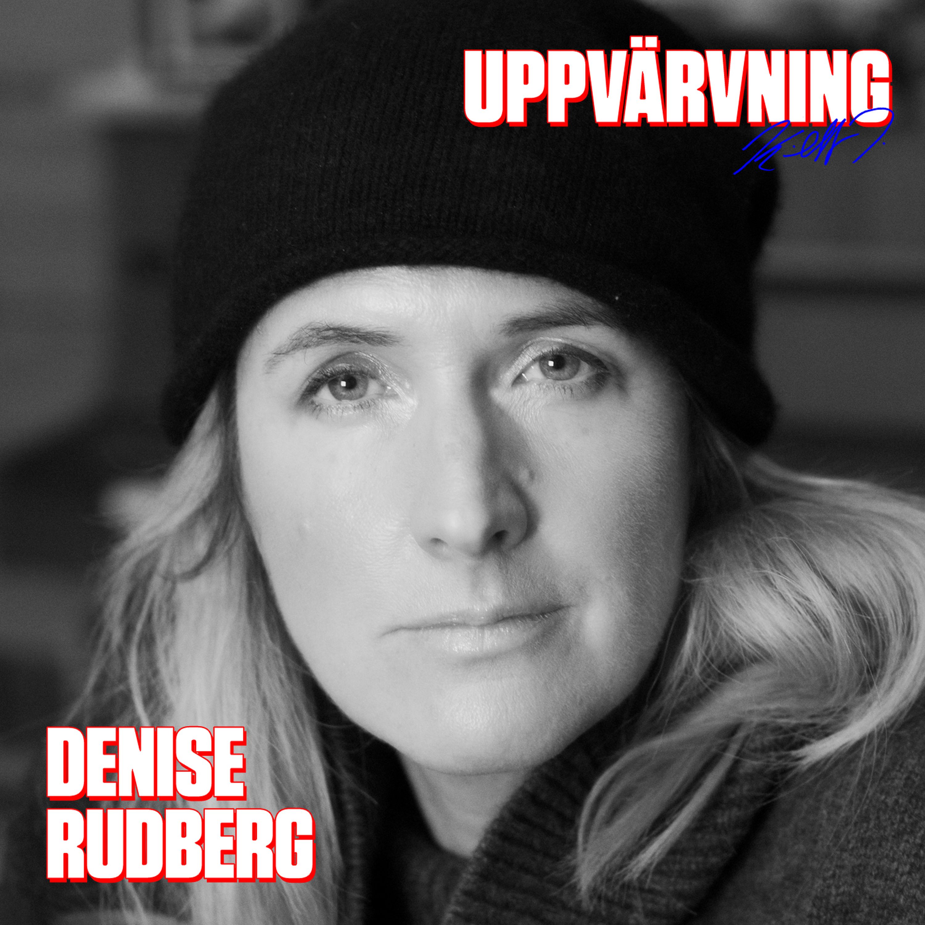 UPPVÄRVNING med Denise Rudberg