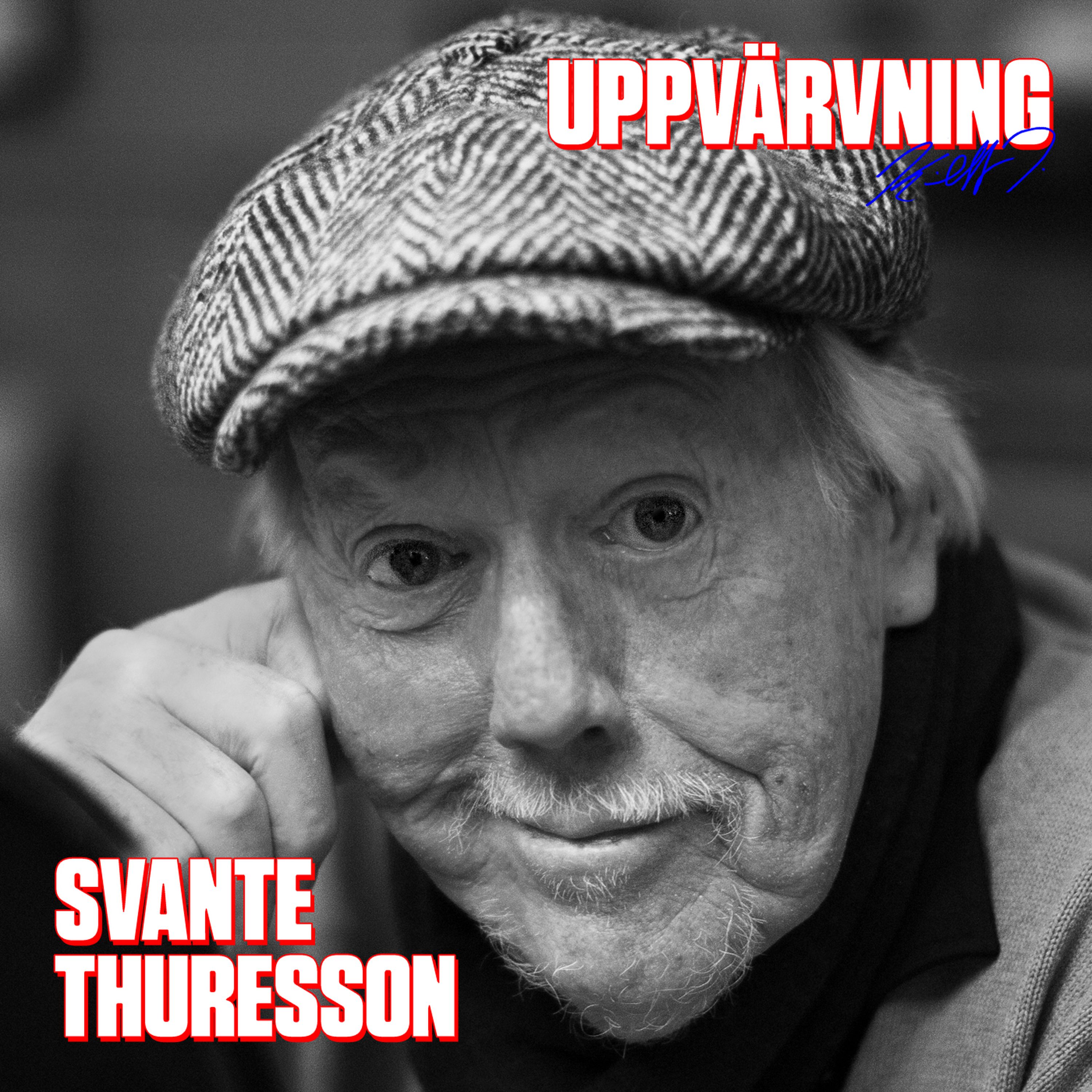 UPPVÄRVNING med Svante Thuresson