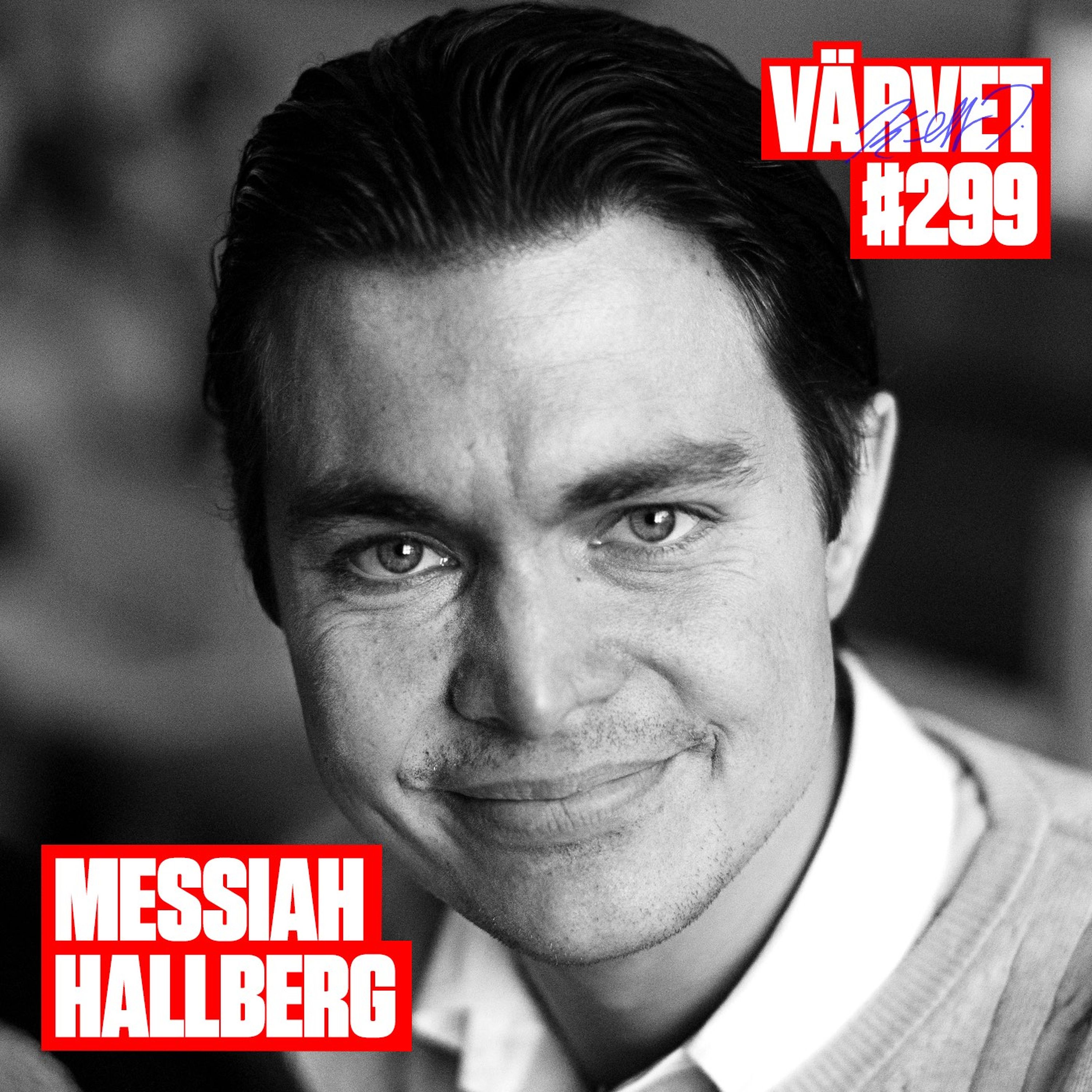 #299: Messiah Hallberg
