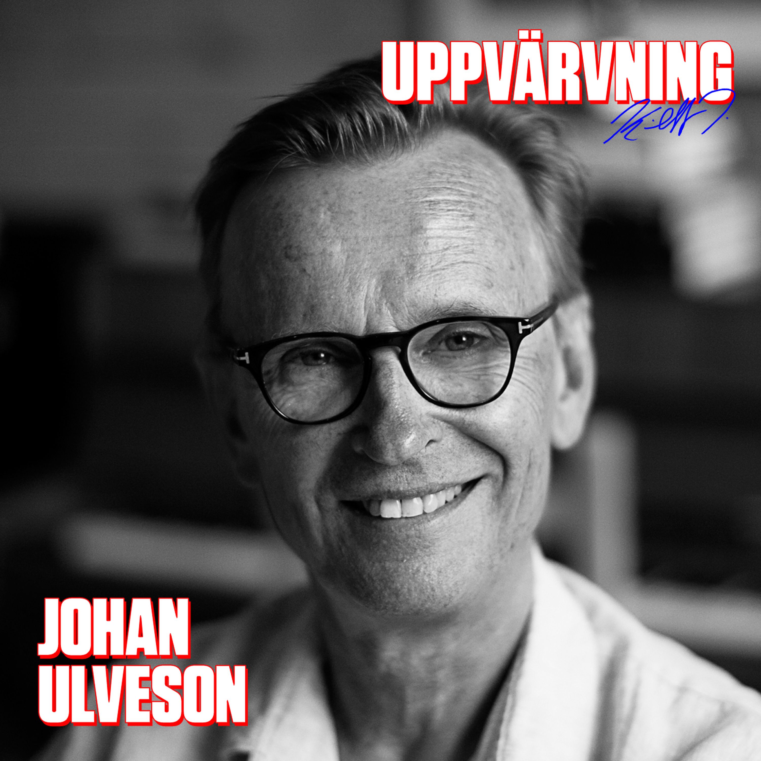 UPPVÄRVNING med Johan Ulveson