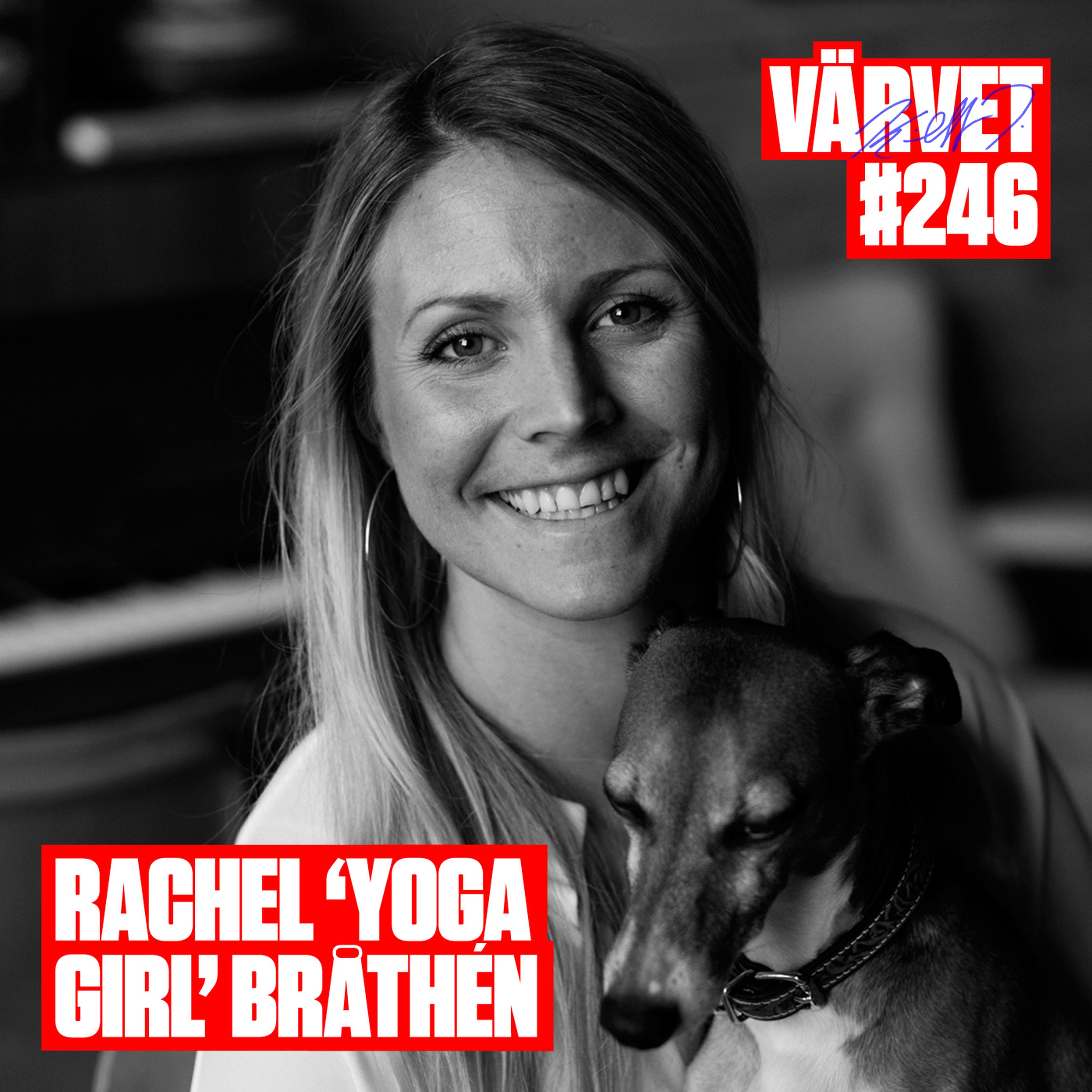 #247: Rachel “Yogagirl” Bråthén