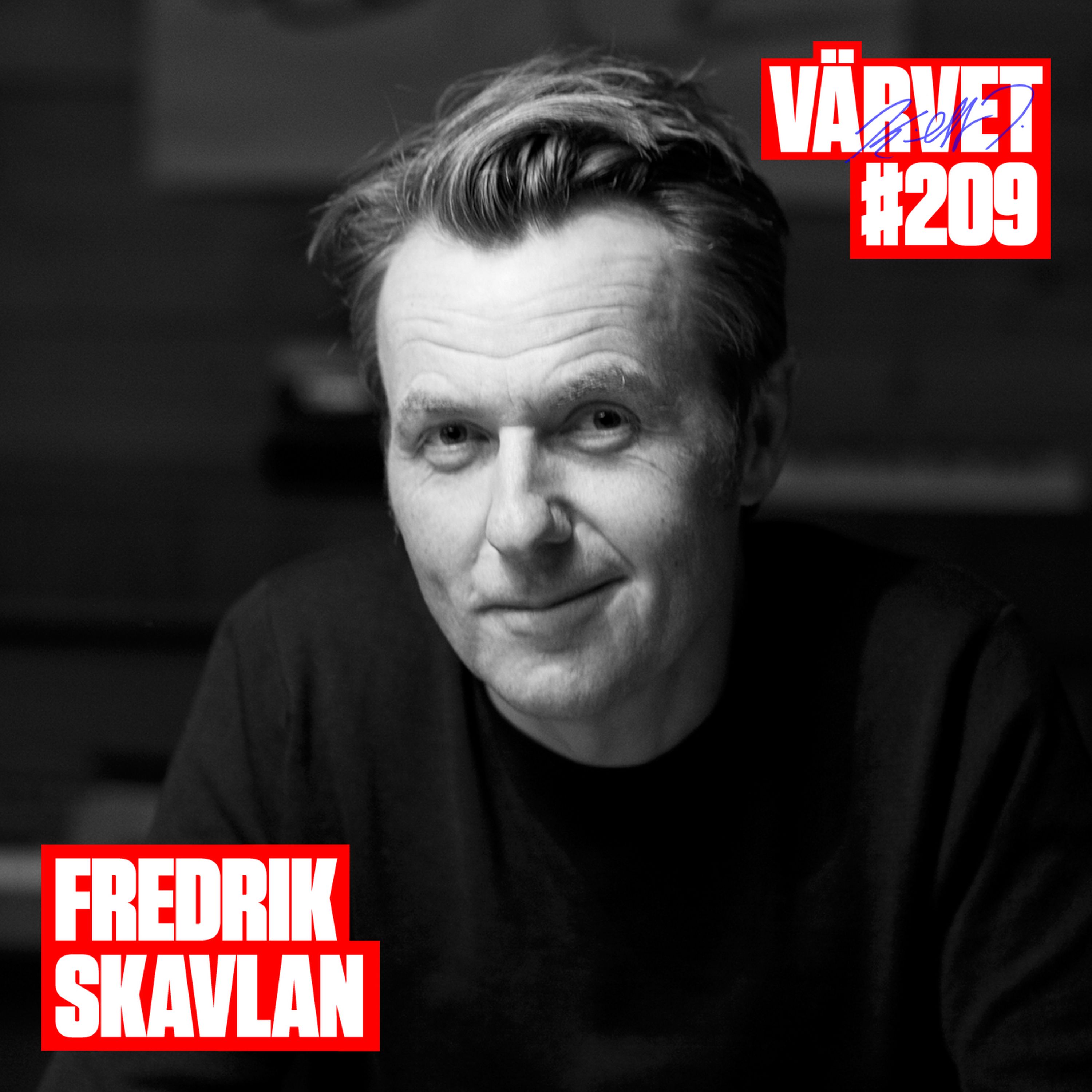#209: Fredrik Skavlan