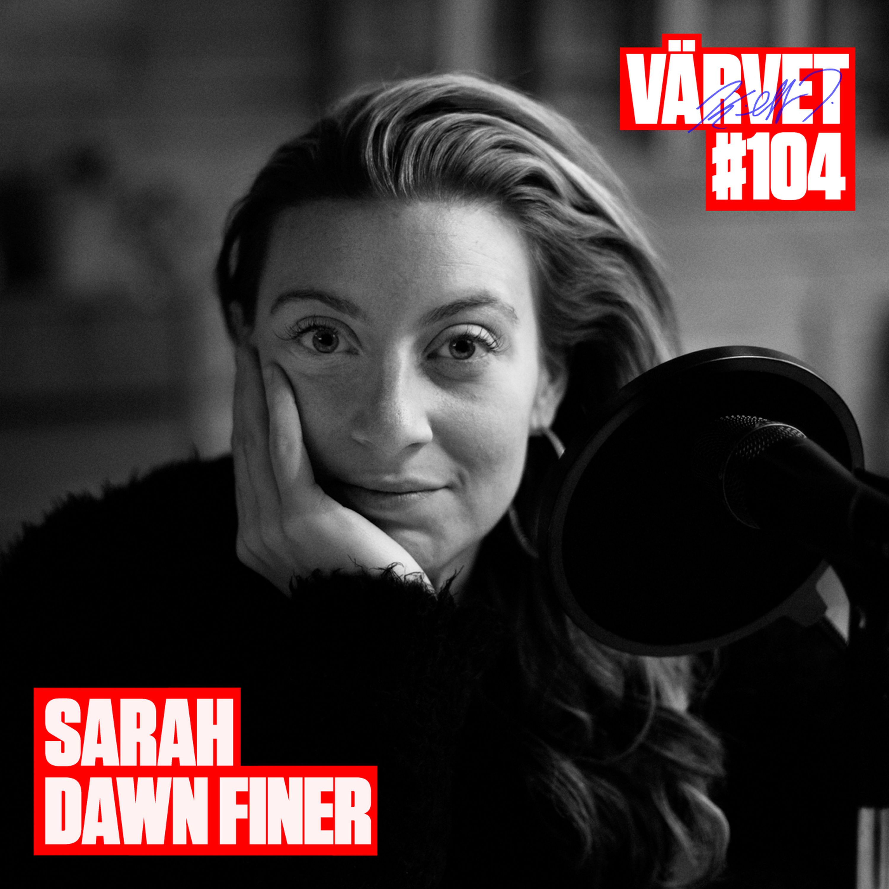 #104: Sarah Dawn Finer