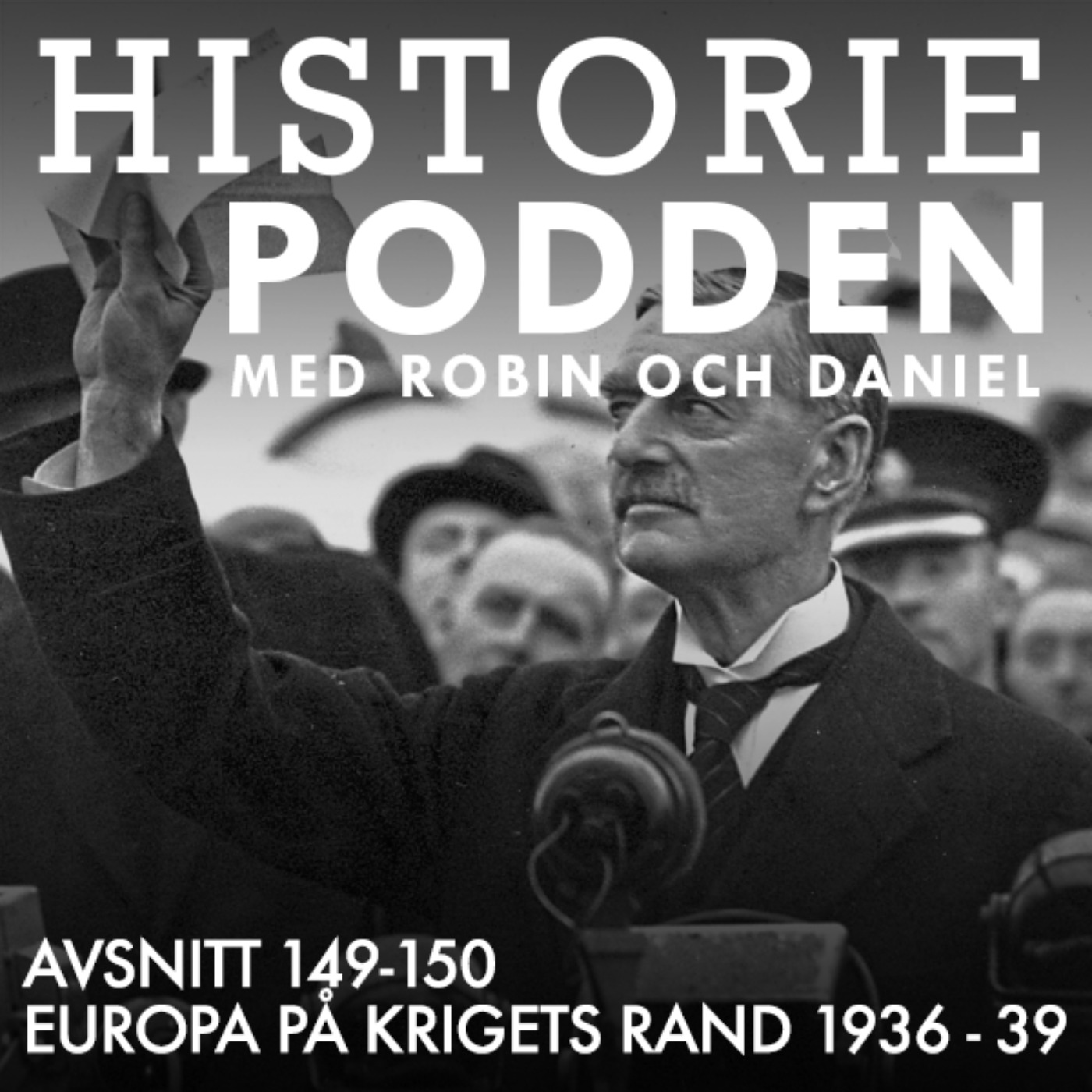 Ur arkiven: Europa på krigets rand 1936-39 (nr 149-150)