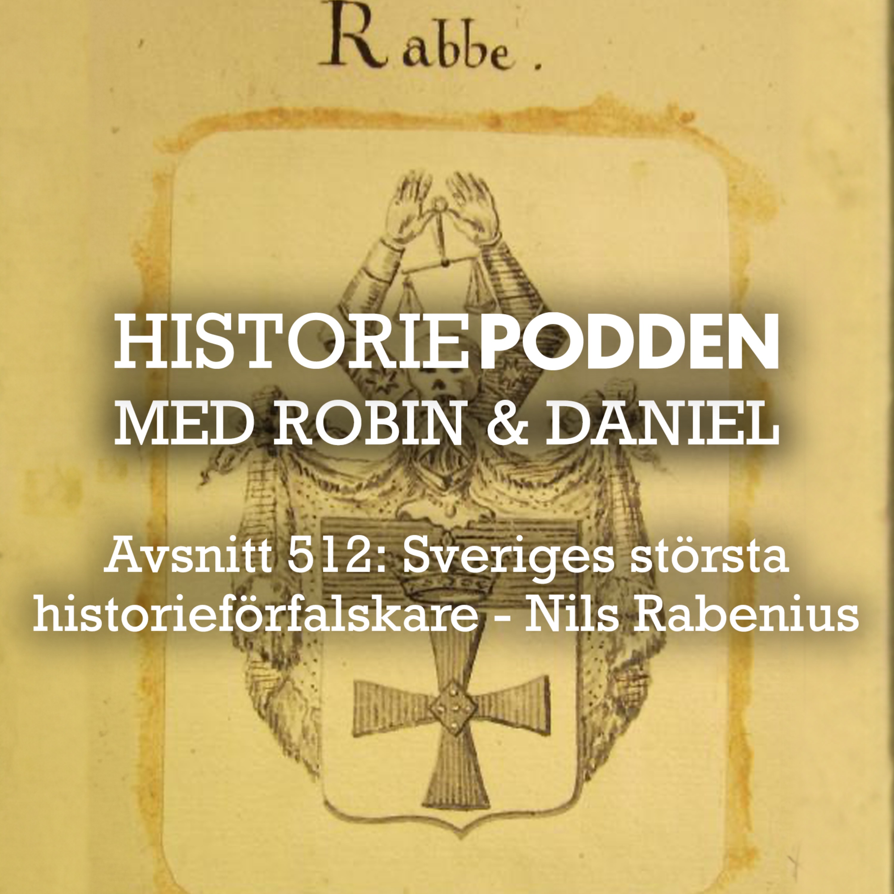 512. Sveriges största historieförfalskare - Nils Rabenius