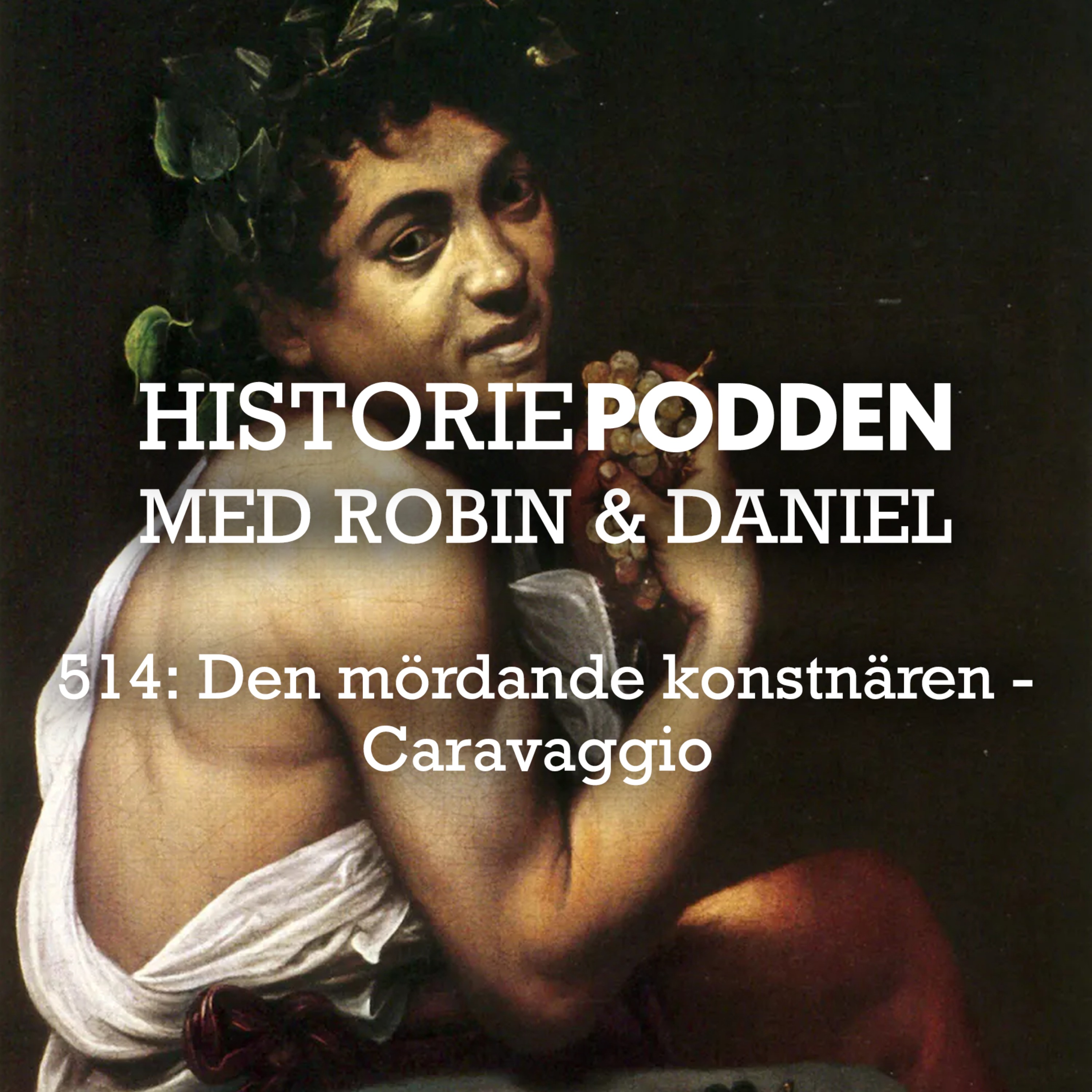 514. Den mördande konstnären - Caravaggio