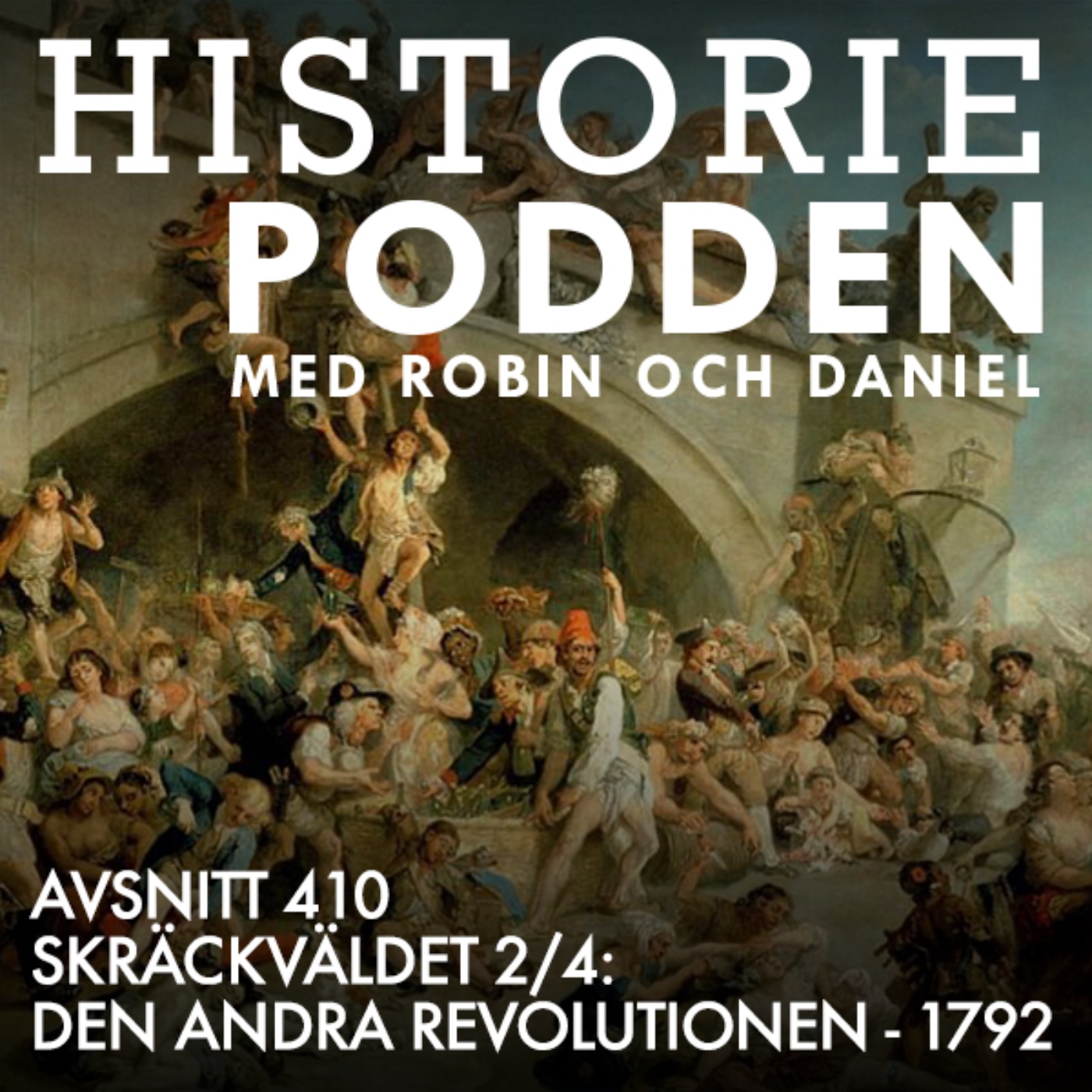 410. Skräckväldet 2/4: Den andra revolutionen - 1792 - podcast episode cover