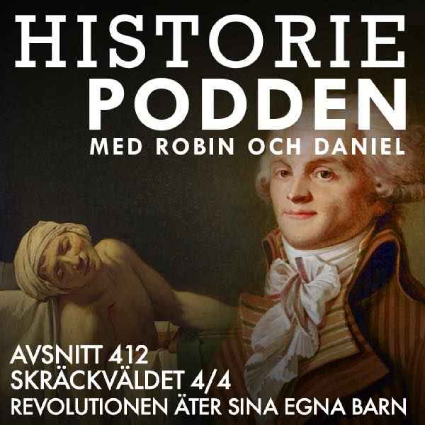 412. Skräckväldet 4/4: Revolutionen äter sina egna barn - podcast episode cover