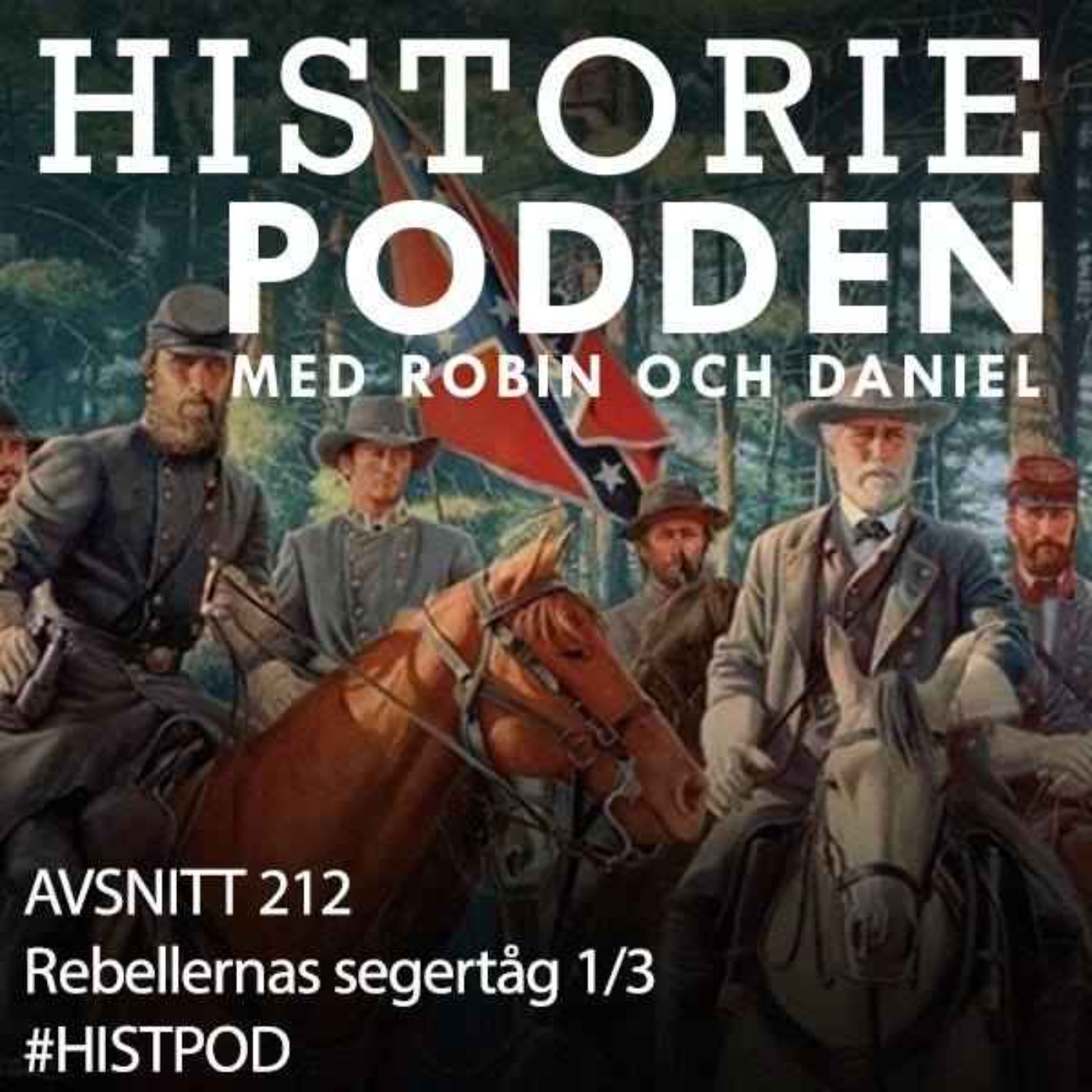 212. Rebellernas Segertåg 1/3 - podcast episode cover