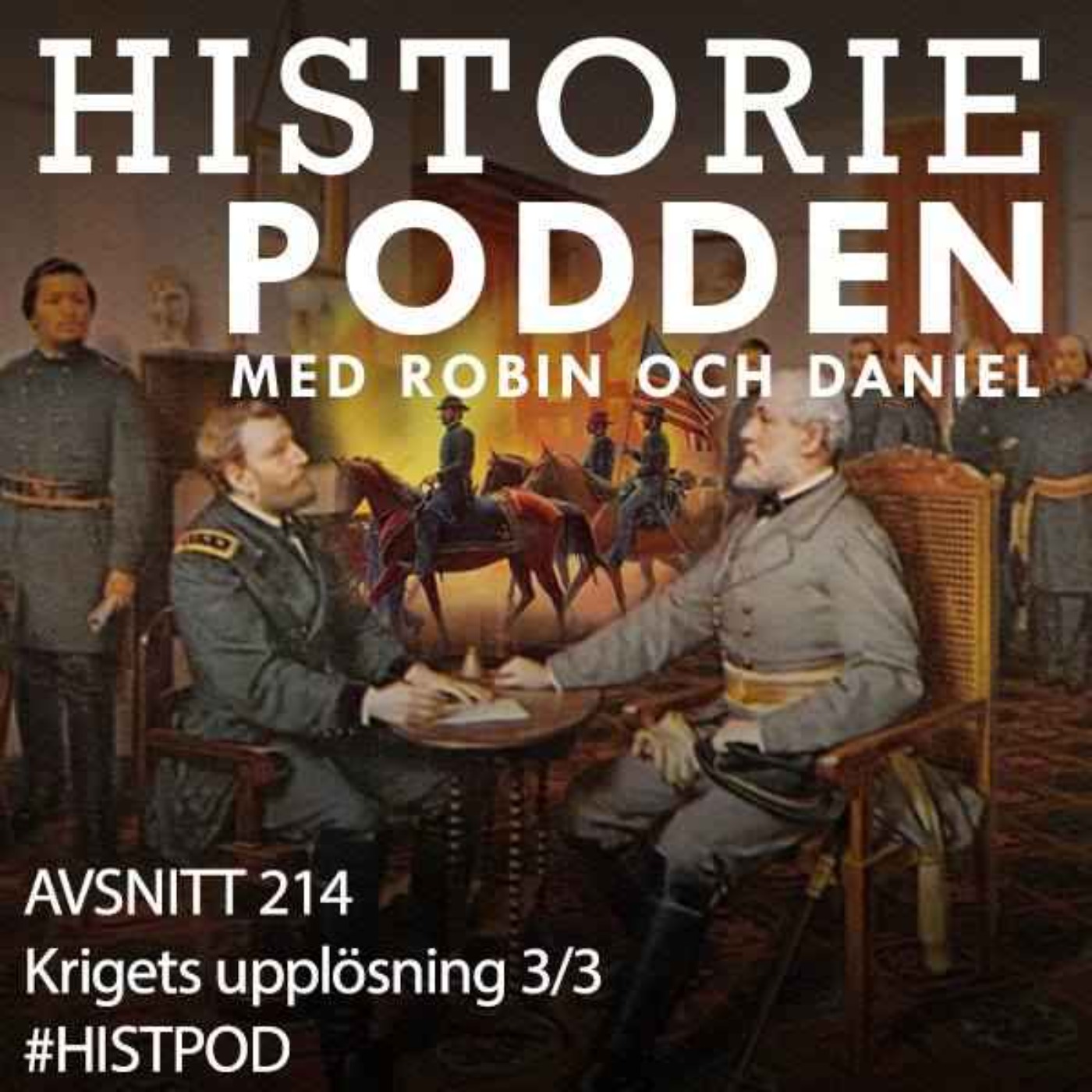 214. Krigets Upplösning 3/3 - podcast episode cover