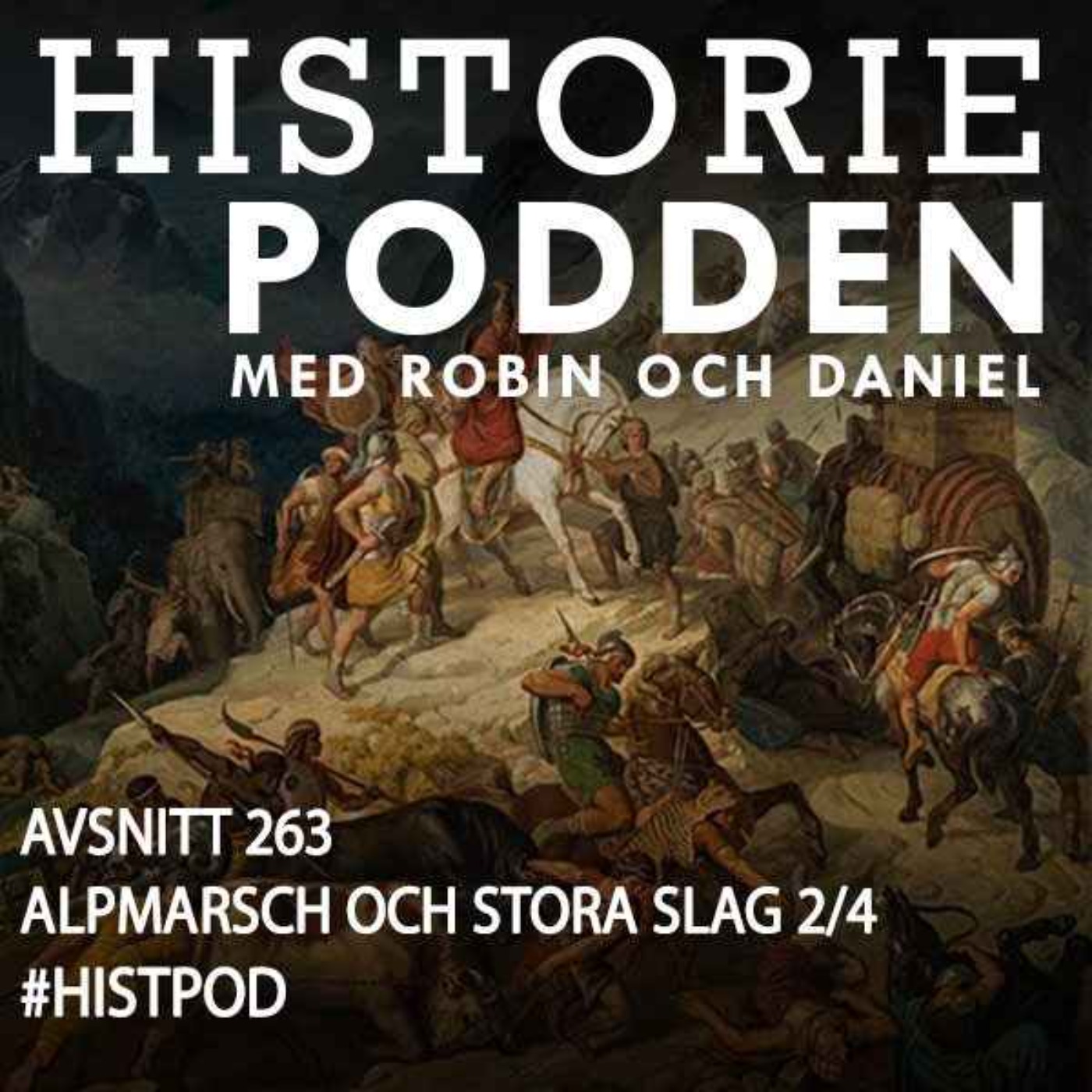 263. Alpmarsch och stora slag 2/4 - podcast episode cover