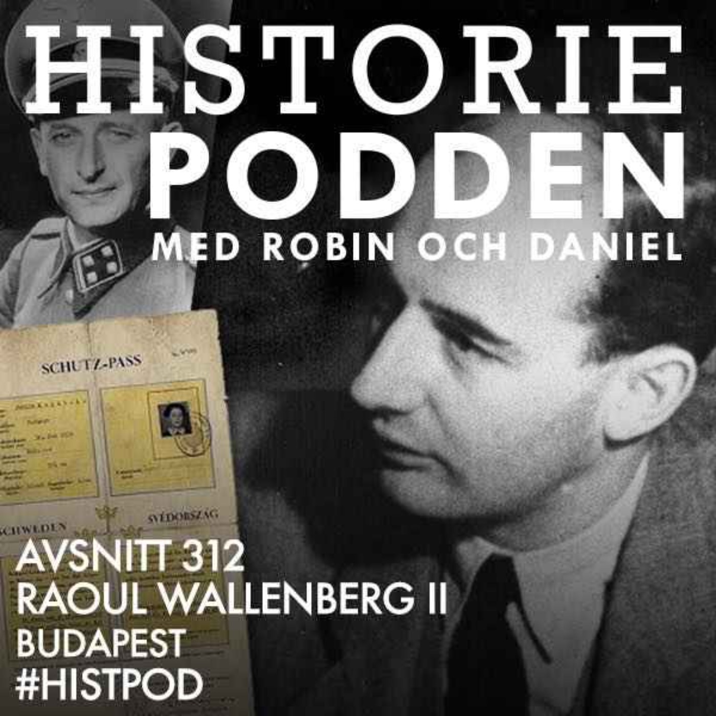 312. Raoul Wallenberg II: Budapest - podcast episode cover