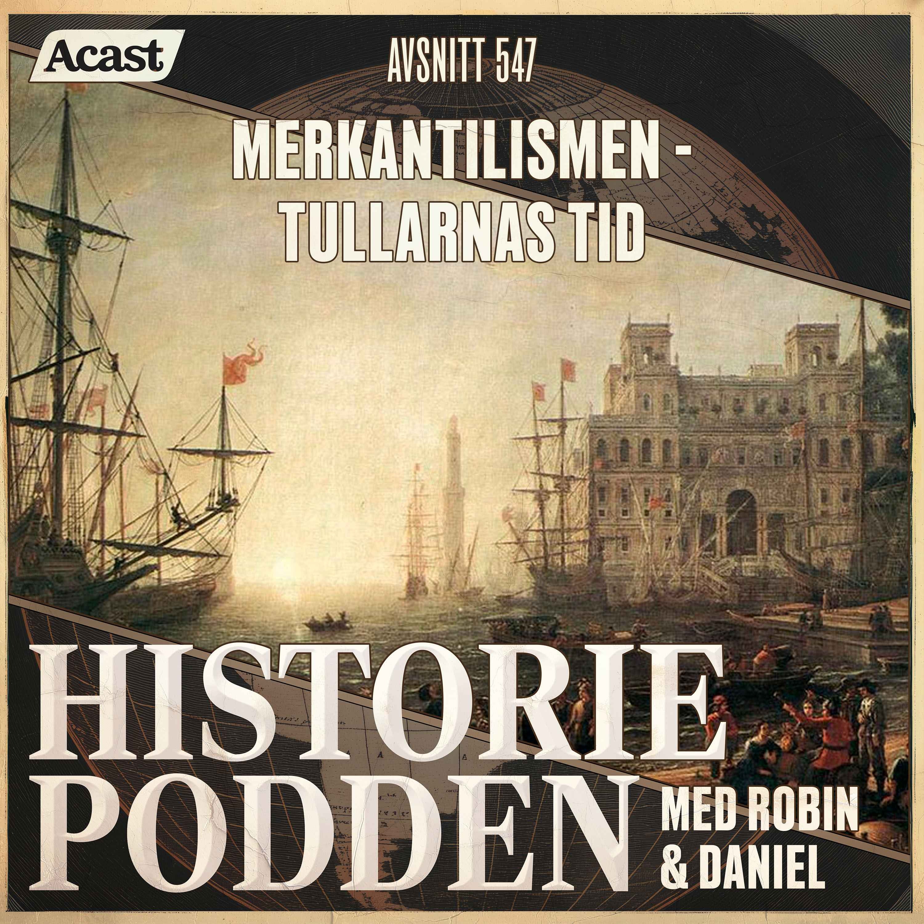 547. Merkantilismen - tullarnas tid